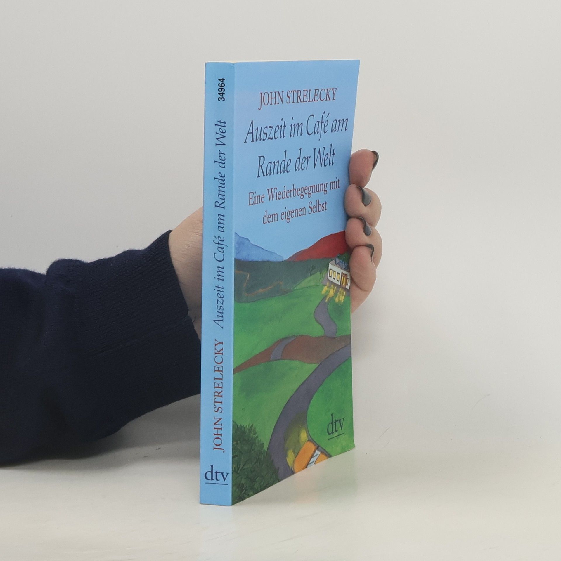 John Strelecky Auszeit im Café am Rande der Welt