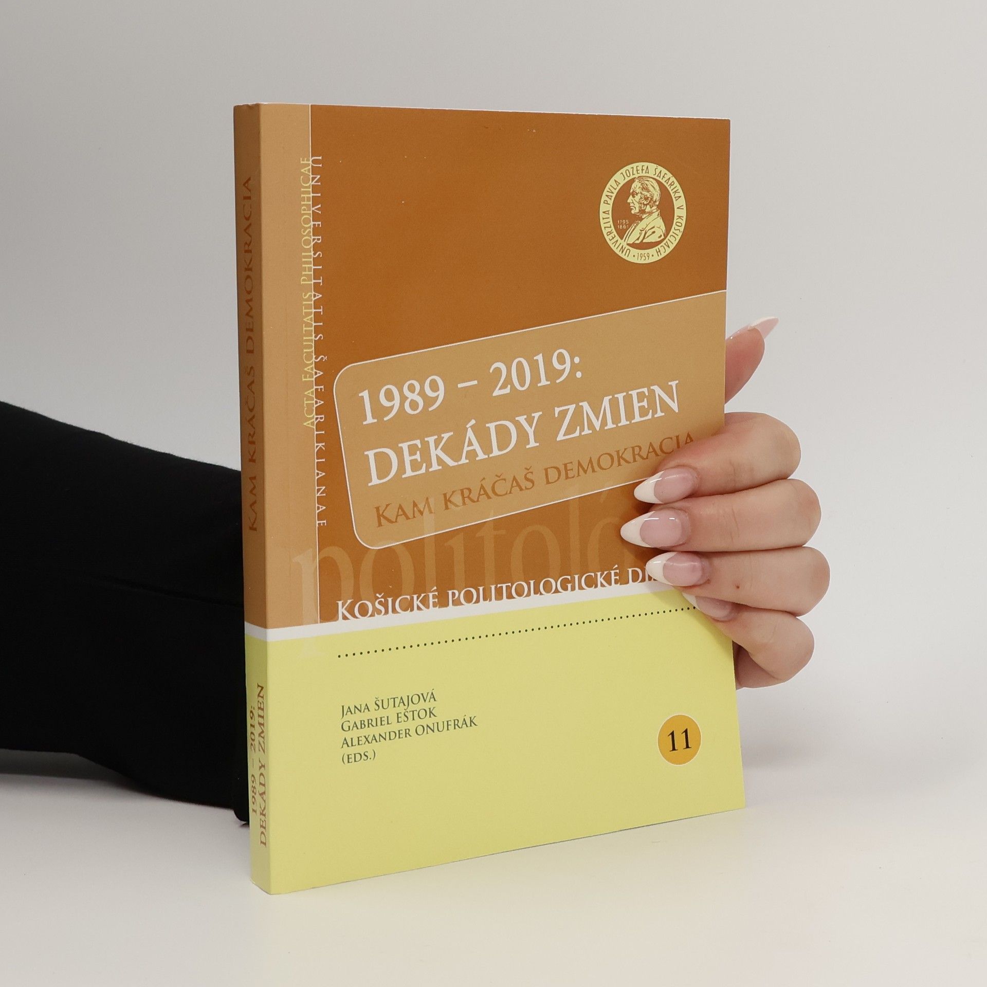 Collectif d'auteurs 1989-2019 Dekády zmien : Kam kráčáš Demokracia
