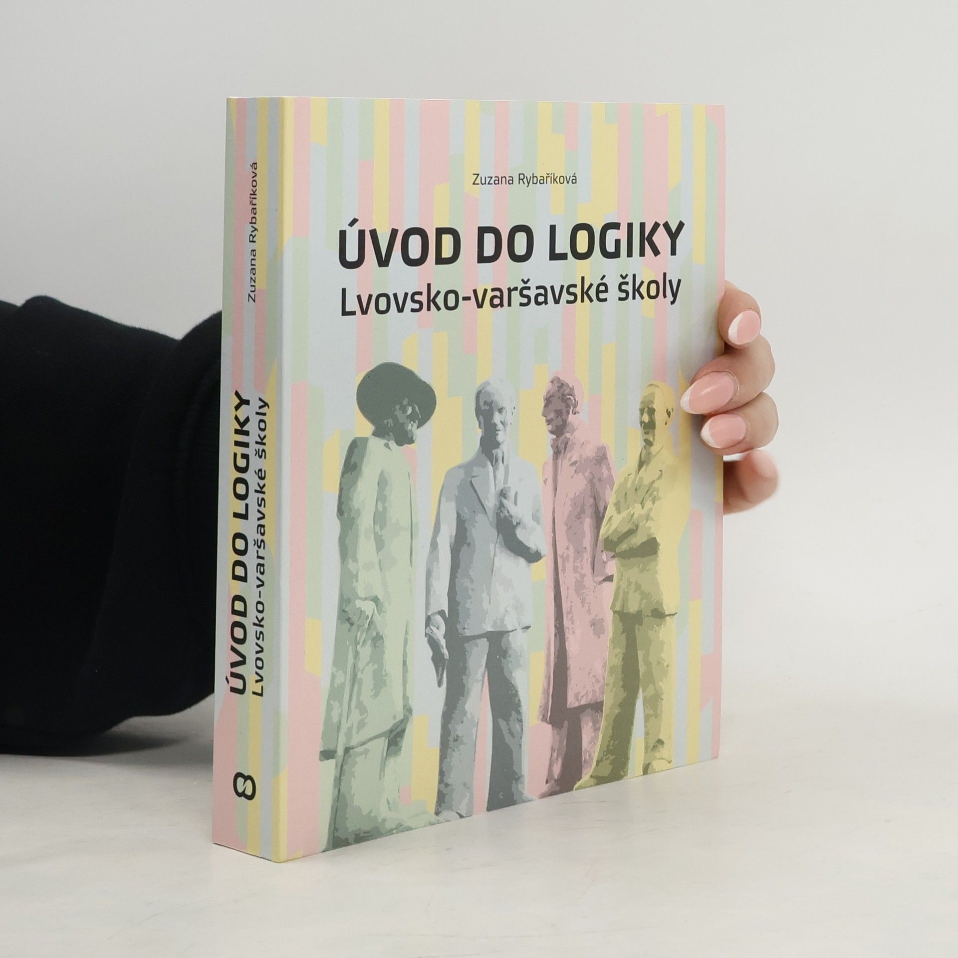 Zuzana Rybaříková Úvod do logiky Lvovsko-varšavské školy