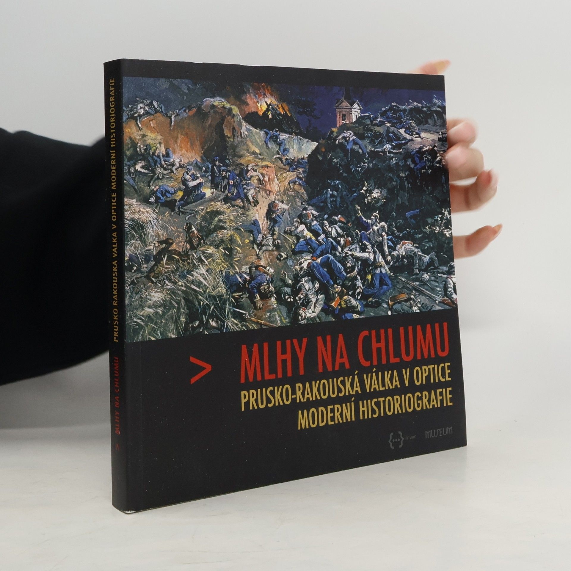 Mlhy na Chlumu: Prusko-rakouská válka v optice moderní historiografie