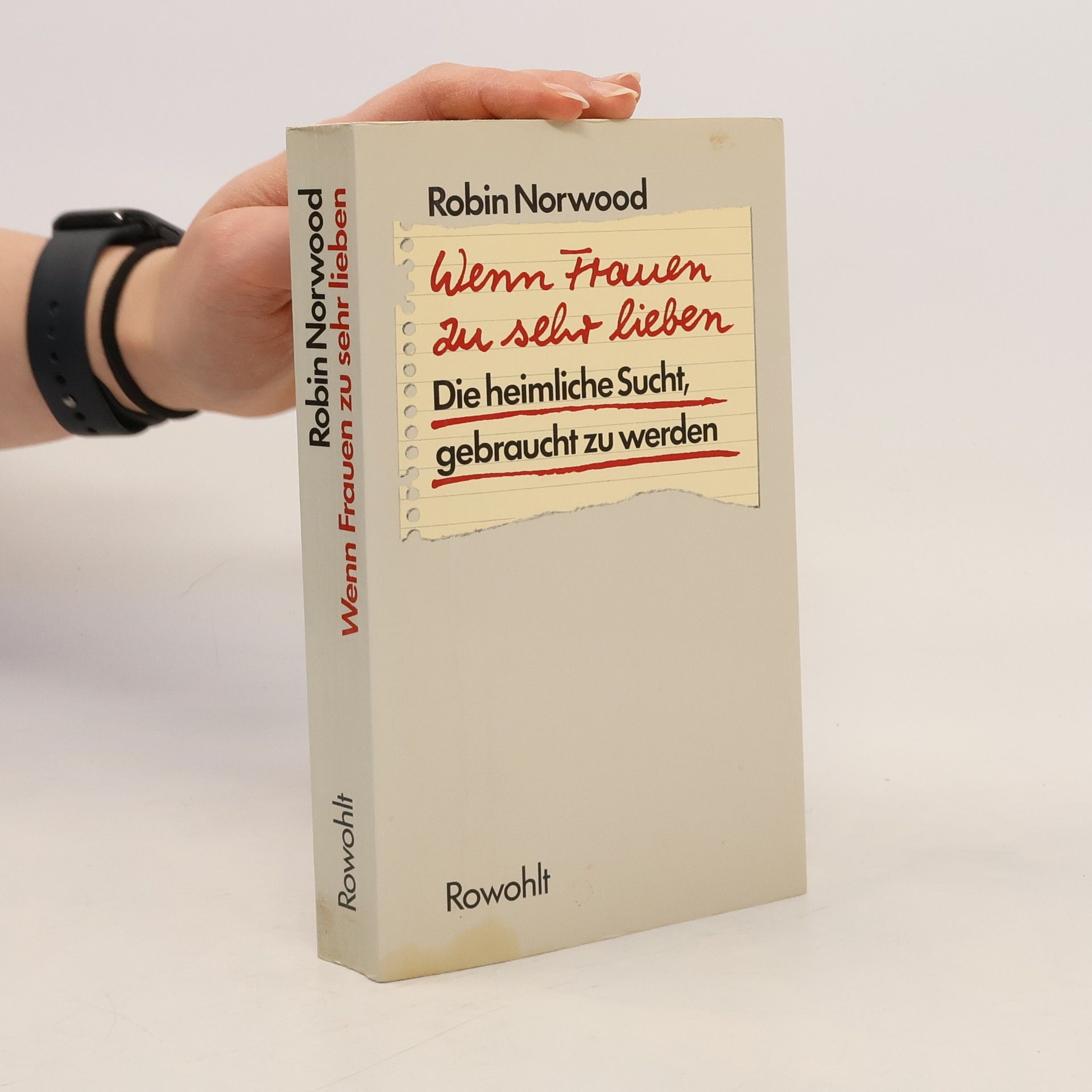 Robin Norwood Wen Frauen zu sehr lieben