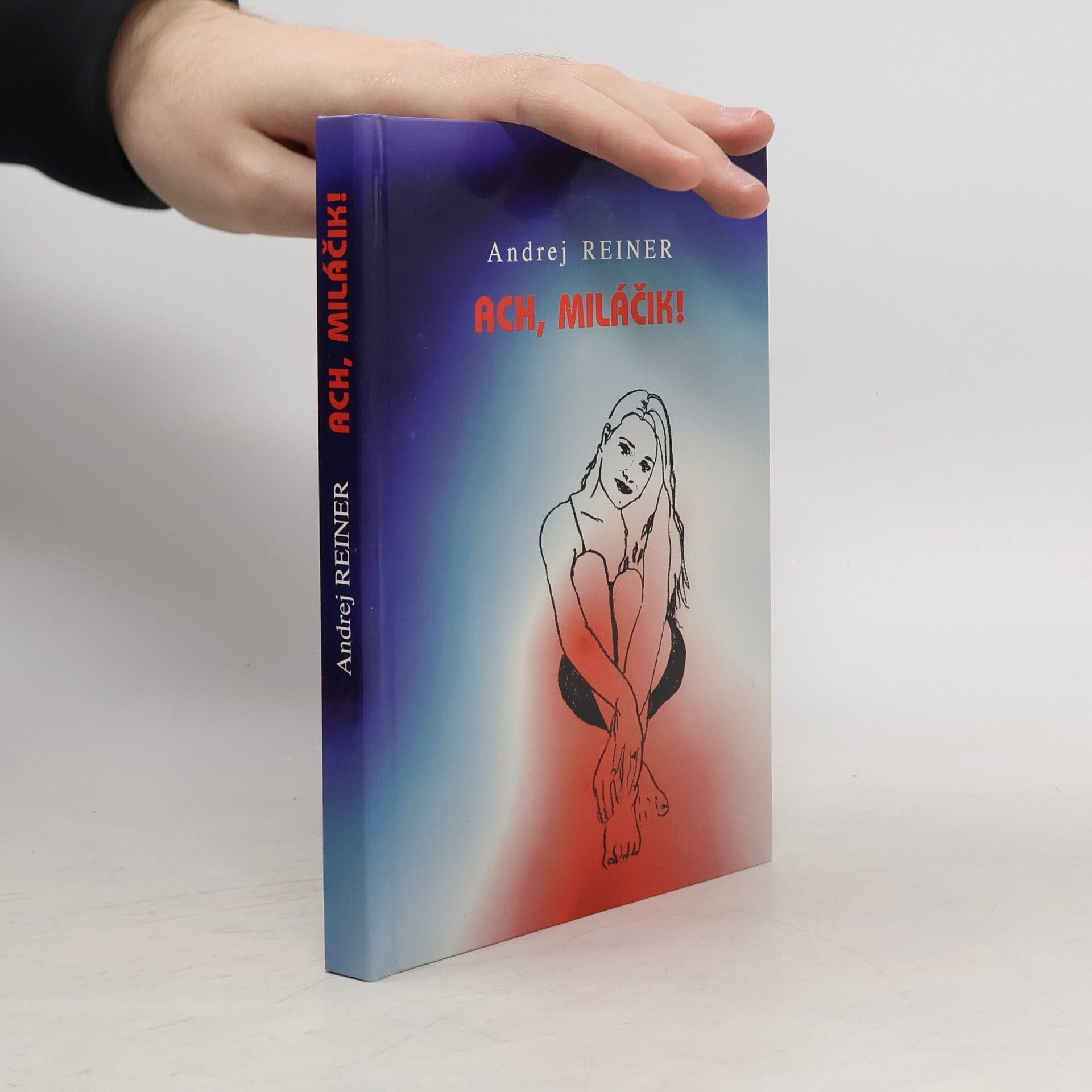 Andrej Reiner Ach, miláčik!