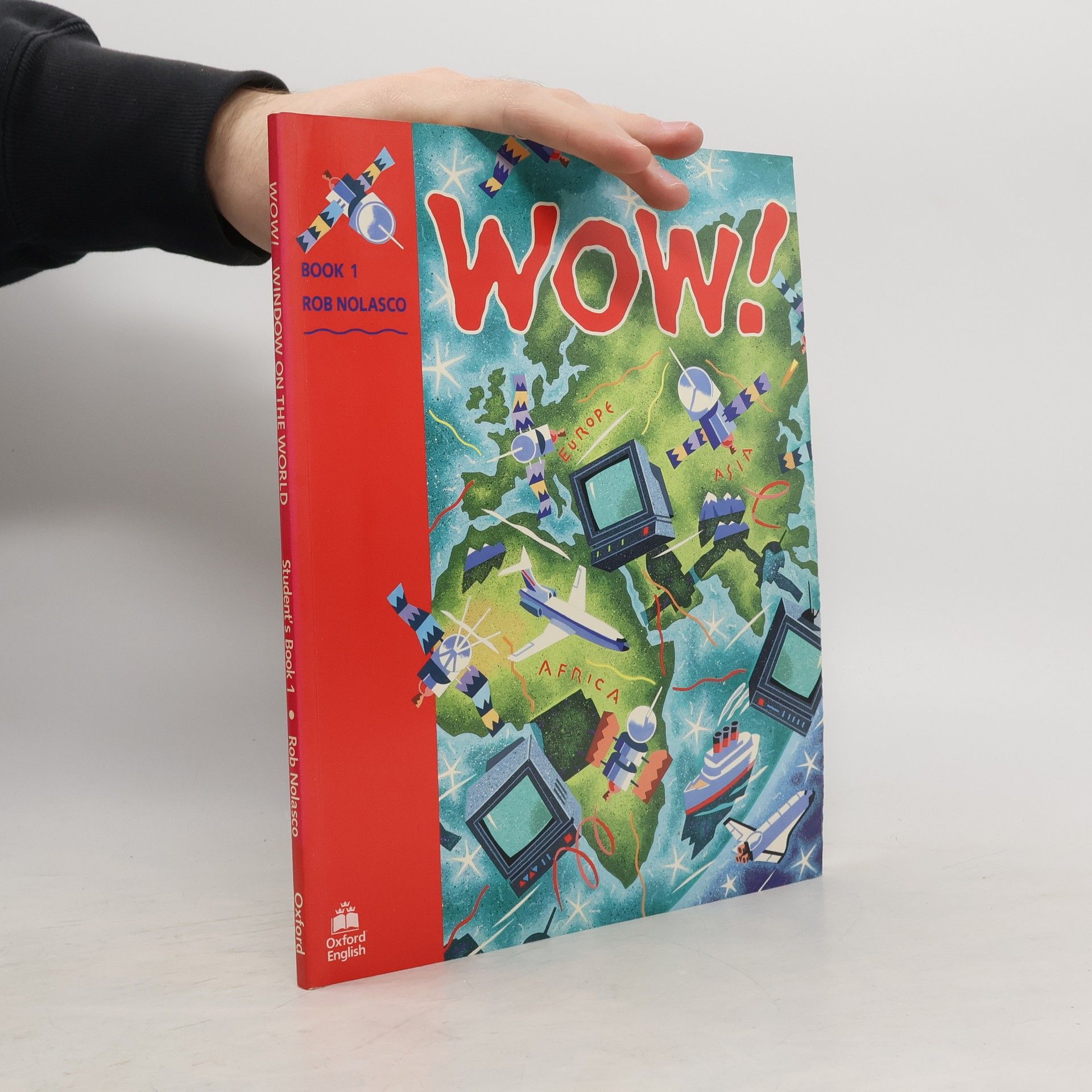 Rob Nolasco Wow! : window on the world. Student's book. 1