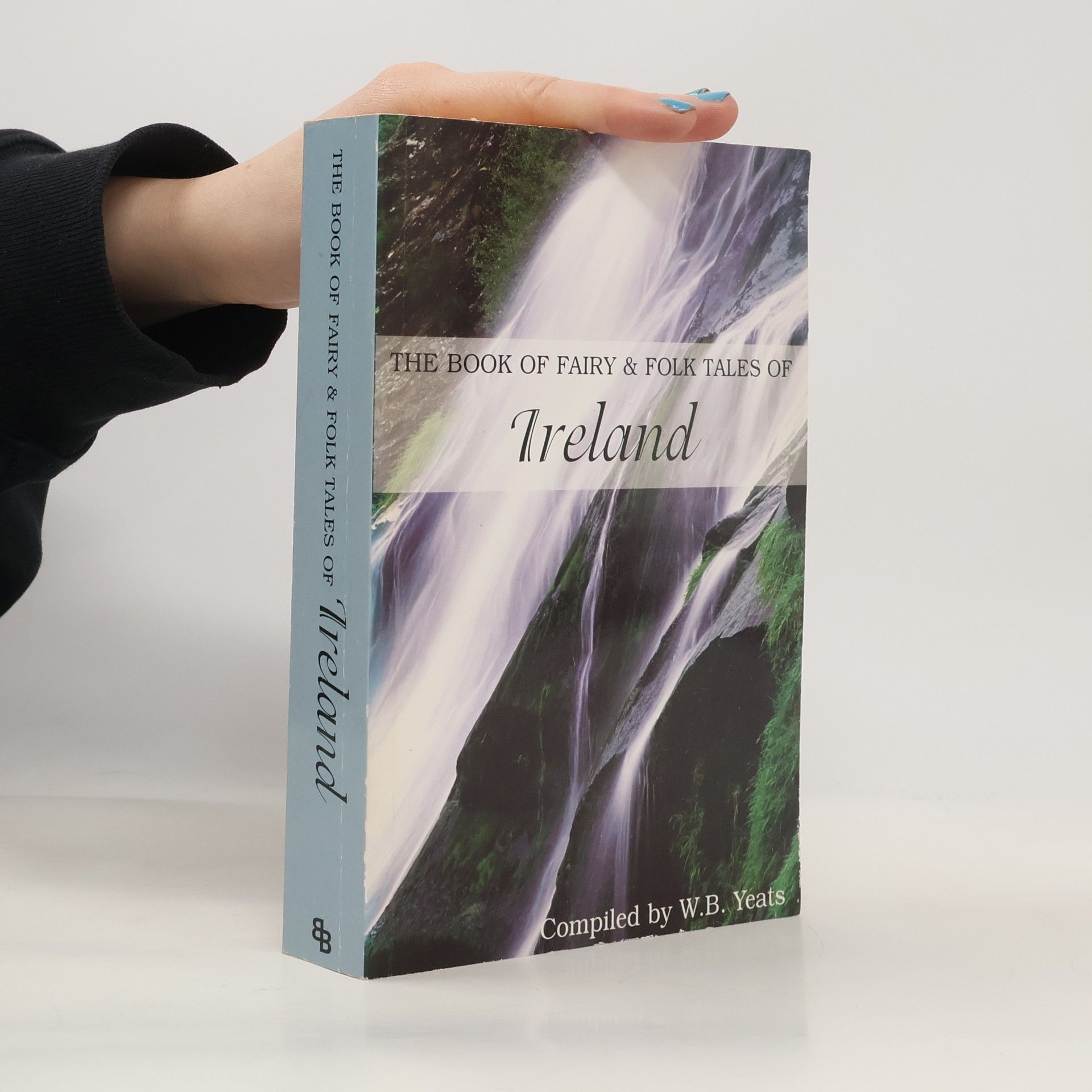 William Butler Yeats The Book of Fairy & Folk Tales of Ireland