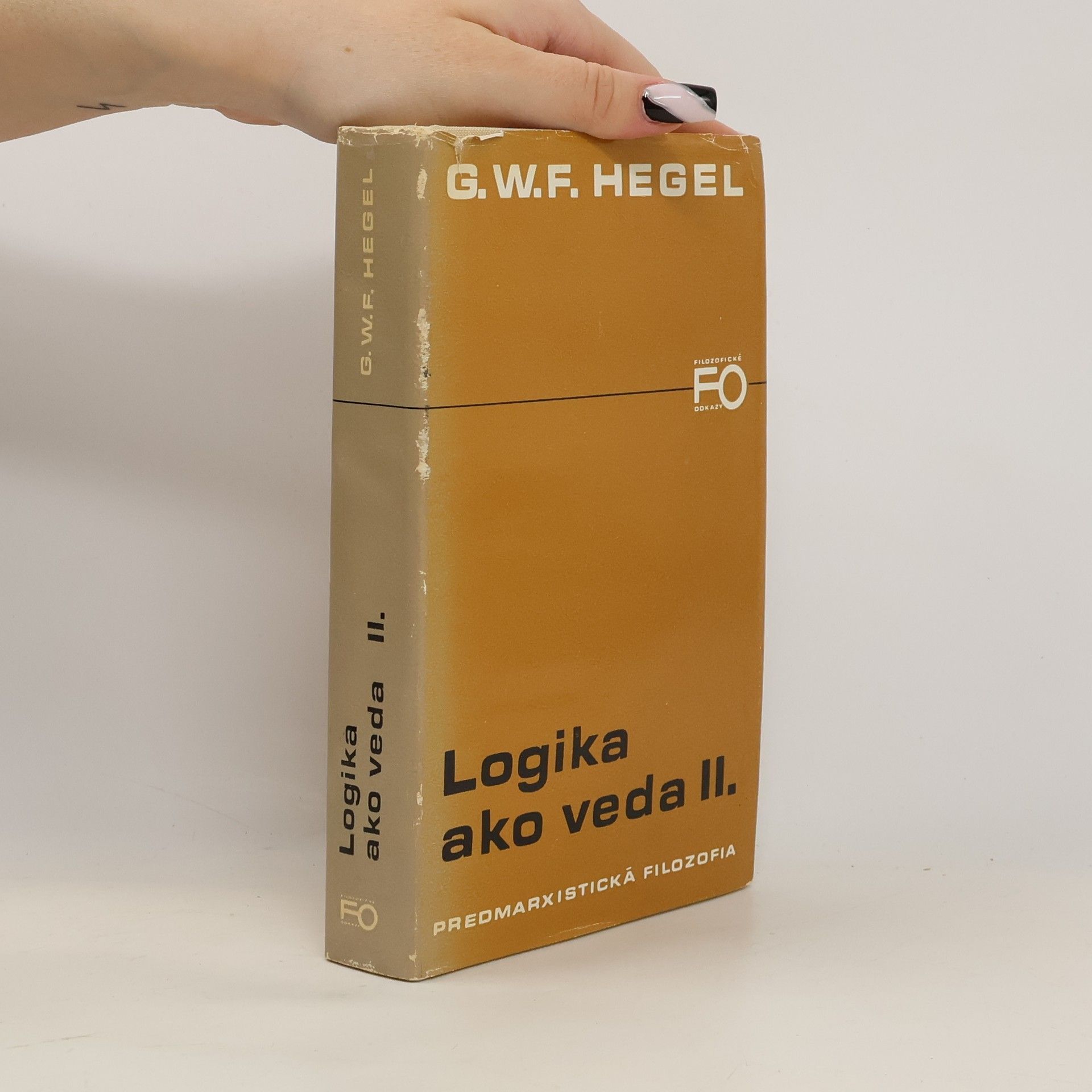 Georg Wilhelm Friedrich Hegel Logika ako veda II. - Predmarxistická filozofia