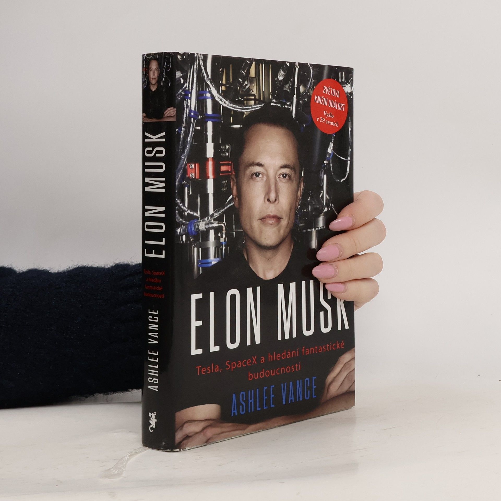 Ashlee Vance Elon Musk. Tesla, SpaceX a hledání fantastické budoucnosti