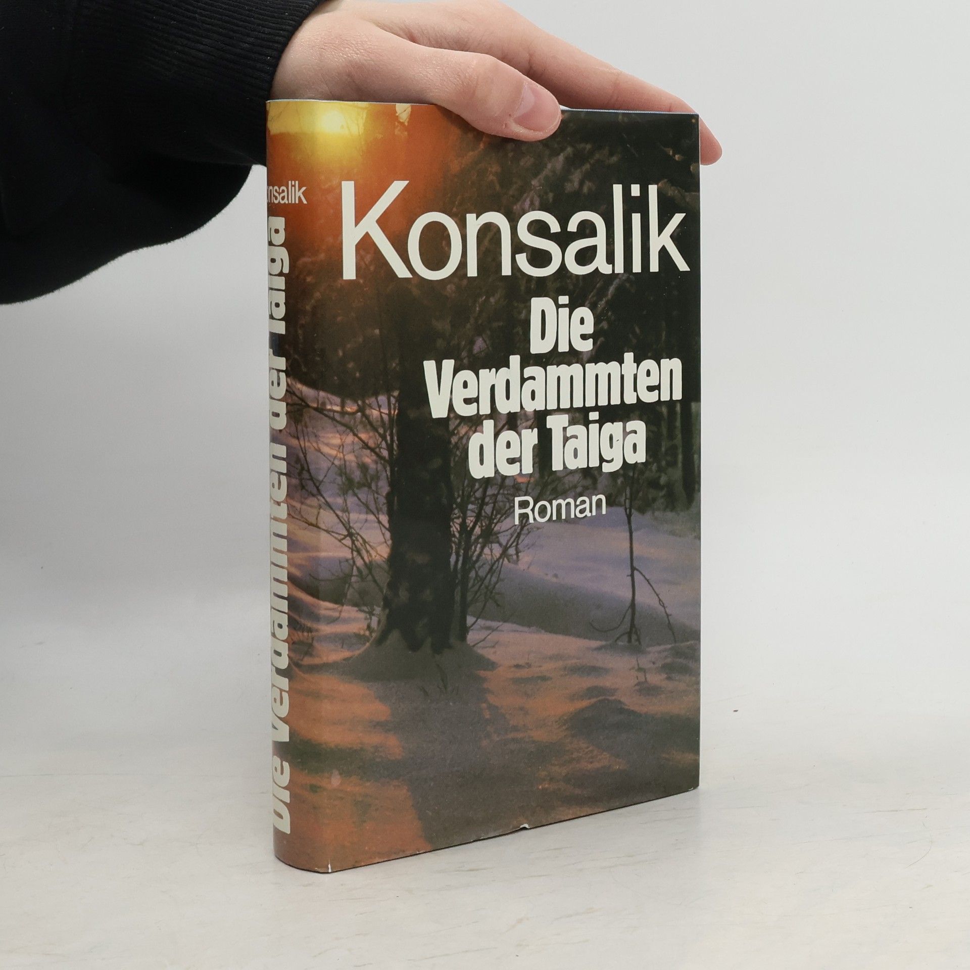 Heinz G. Konsalik Die Verdammten der Taiga