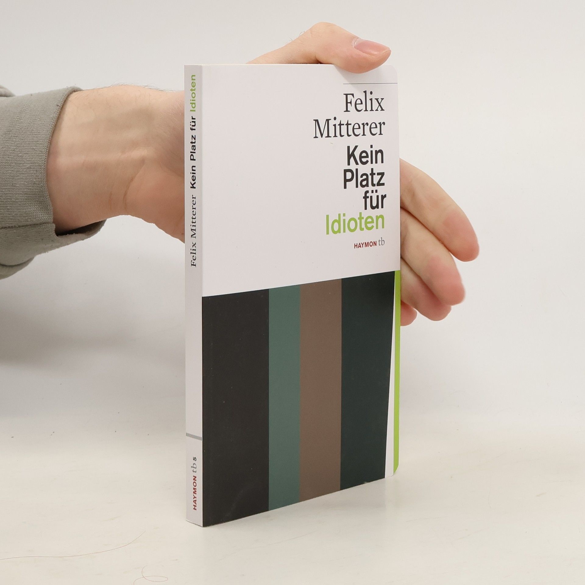 Kein Platz für Idioten