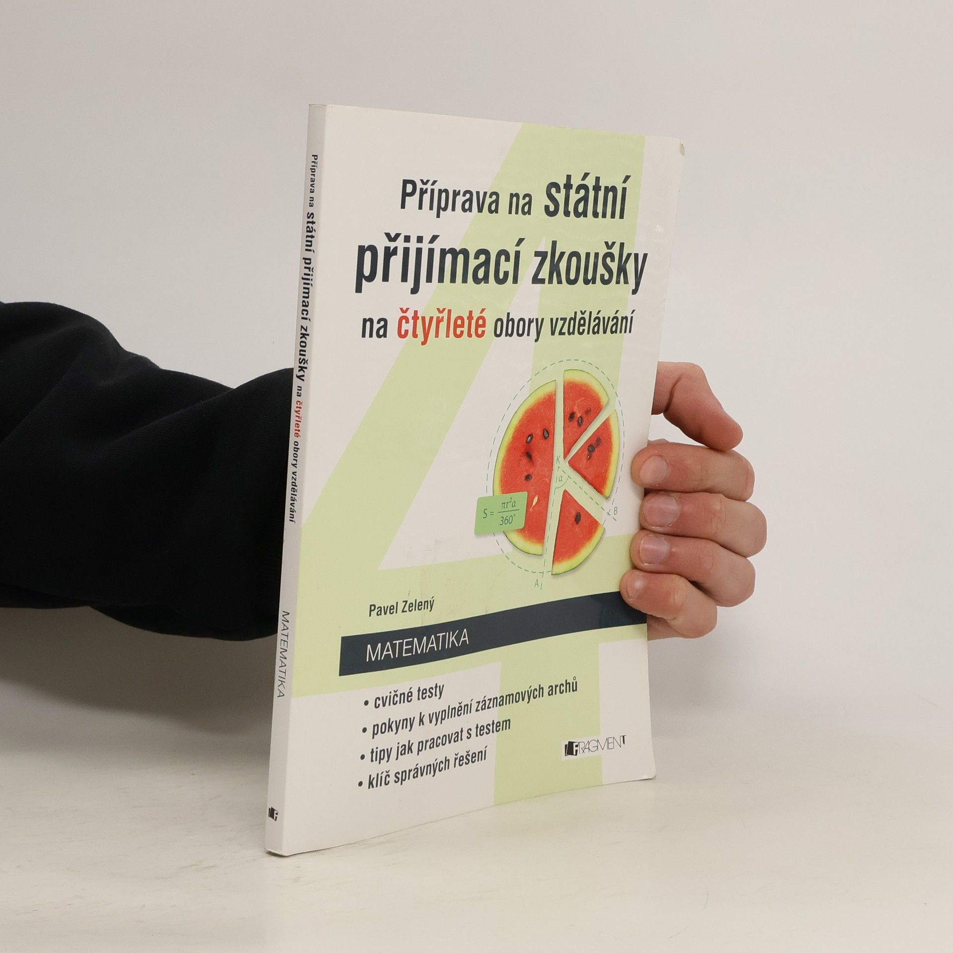 Pavel Zelený Příprava na státní přijímací zkoušky na čtyřleté obory vzdělávání - Matematika