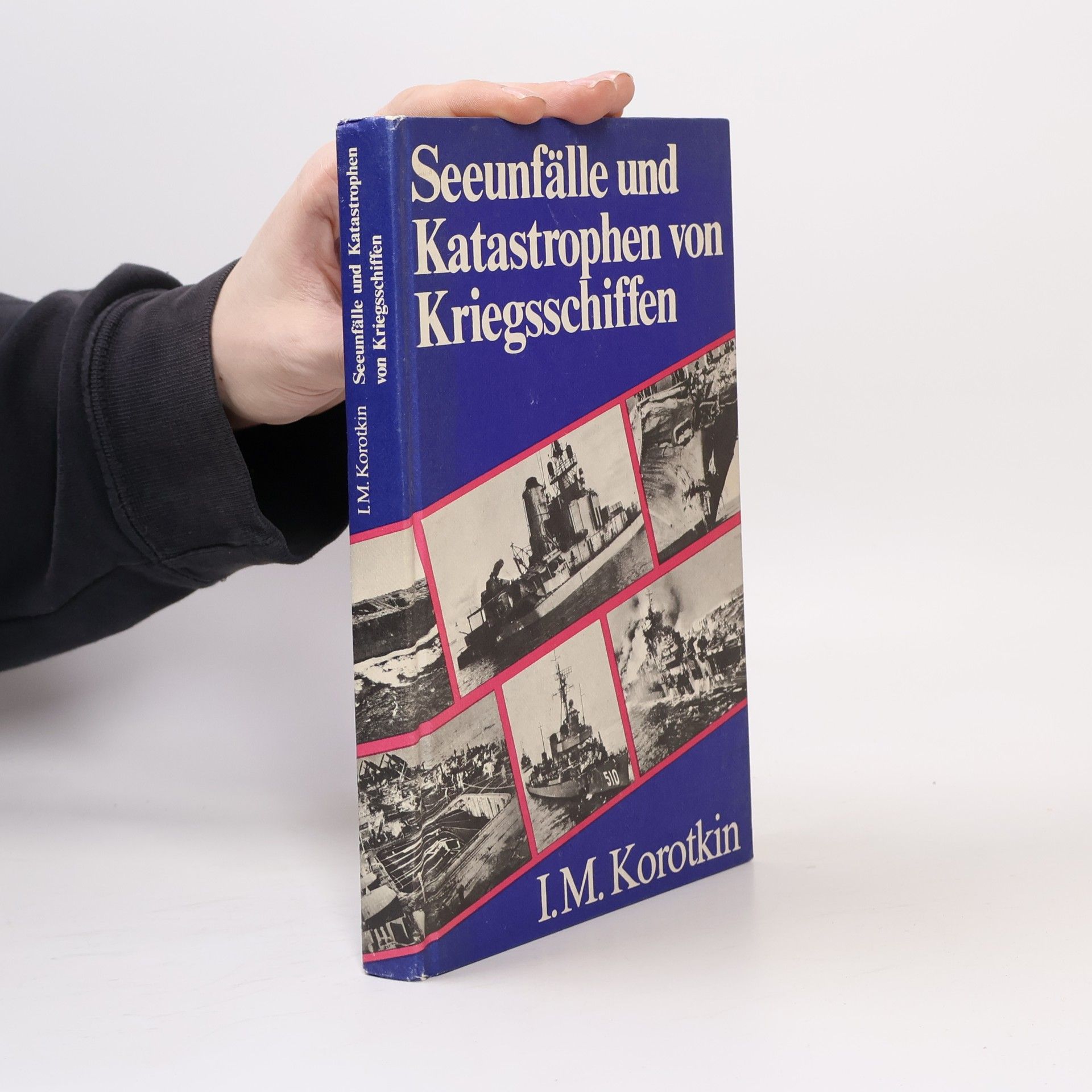 I. M. Korotkin Seeunfälle und Katastrophen von Kriegsschiffen
