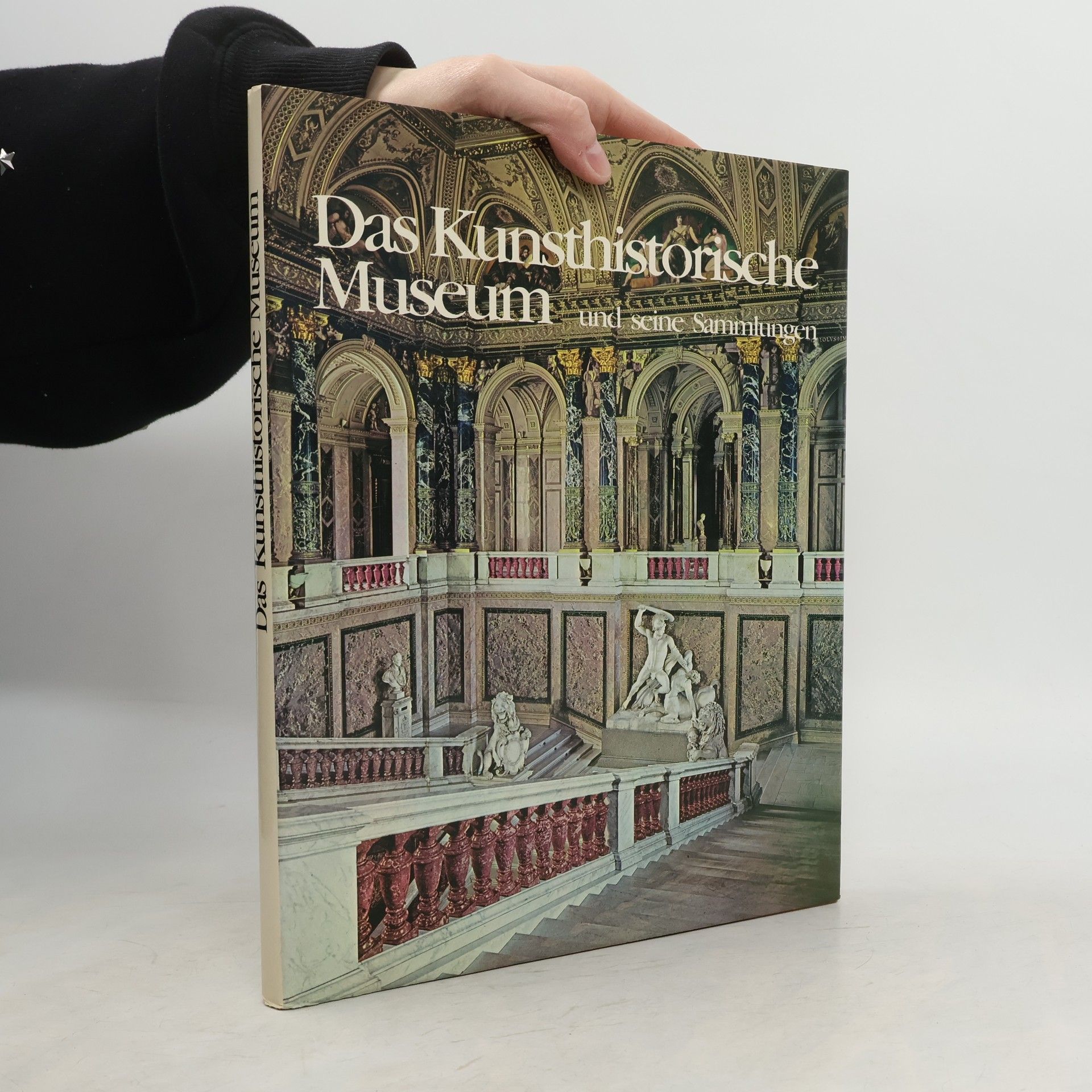 AA.VV. Das Kunsthistorische Museum und seine Sammlungen