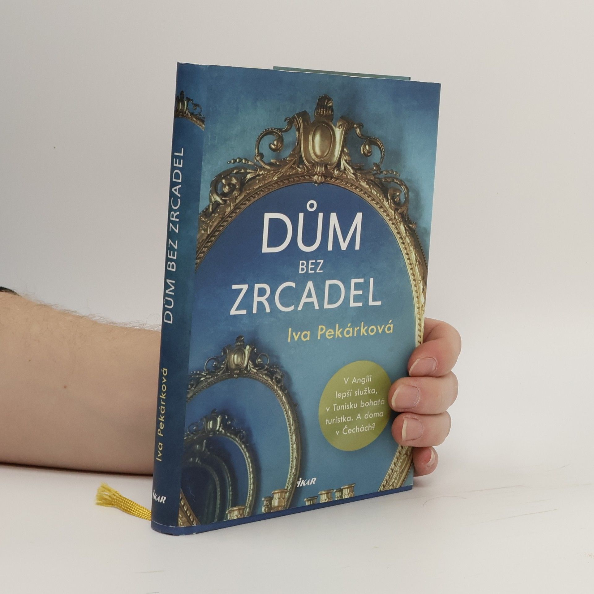 Iva Pekárková Dům bez zrcadel