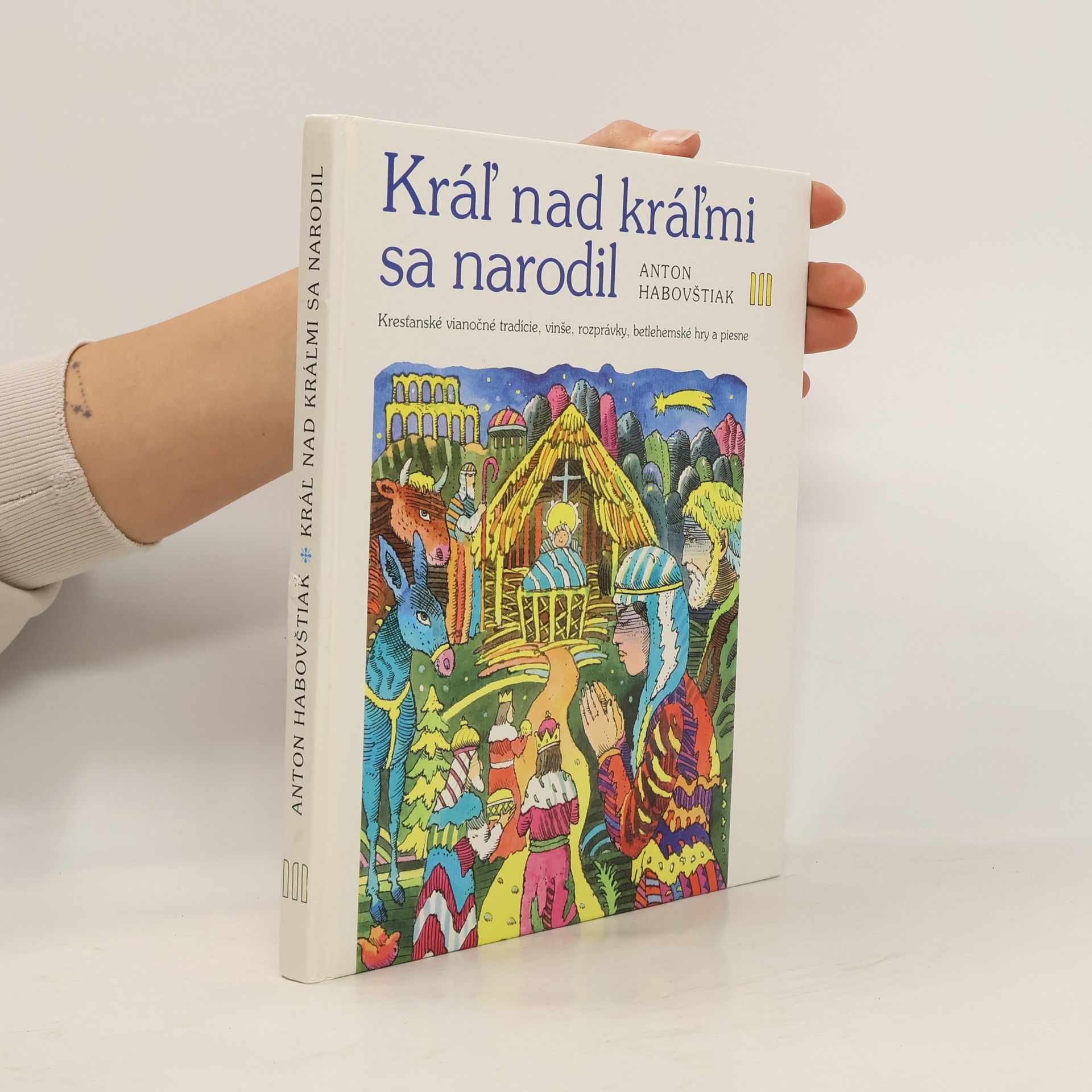 Anton Habovštiak Kráľ nad kráľmi sa narodil