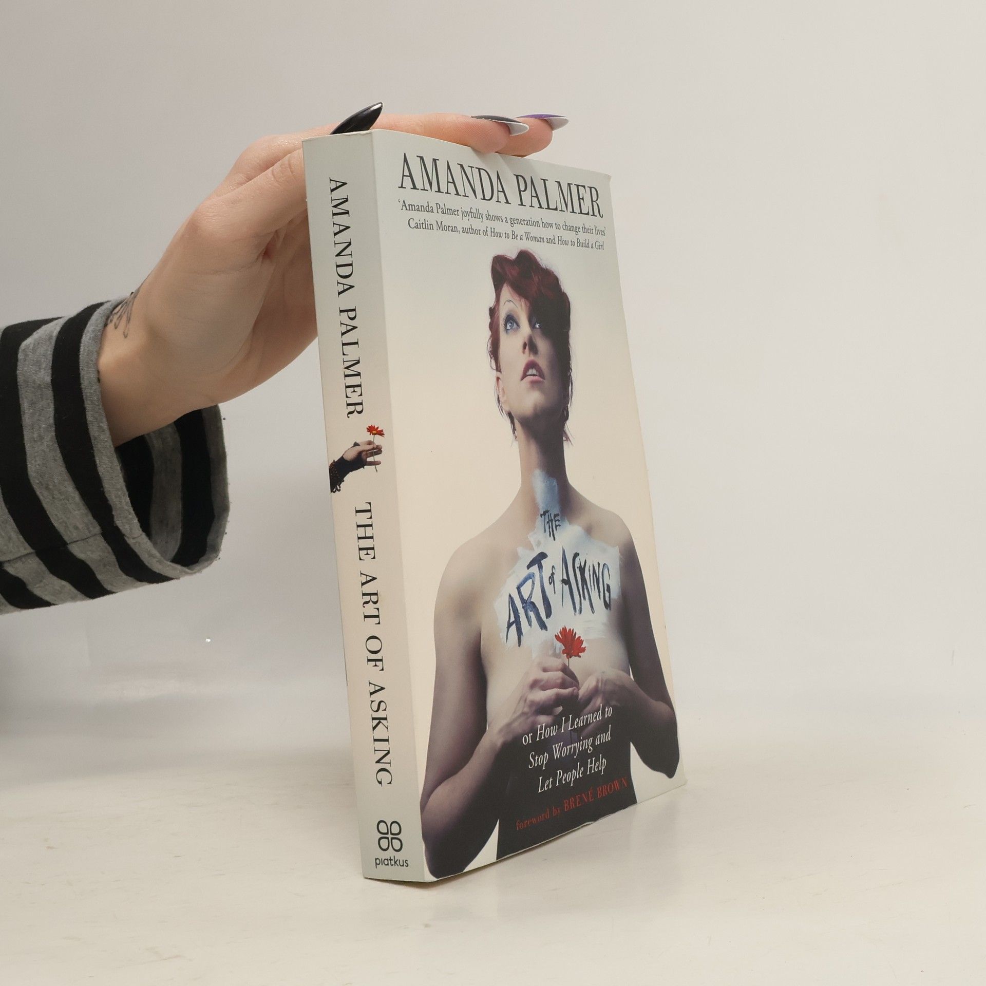 Amanda Palmer The art of asking : how I learned to stop worrying and let people help