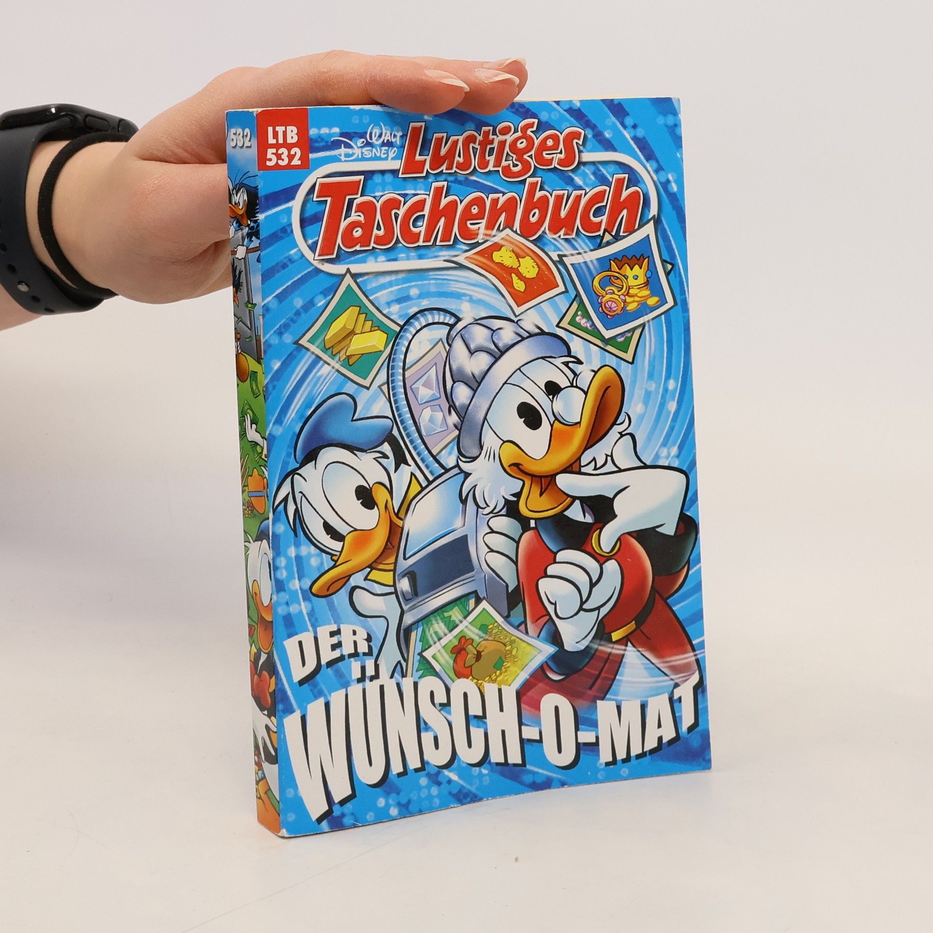 Walt Disney Lustiges Taschenbuch 532. Der Wünsch-o-mat