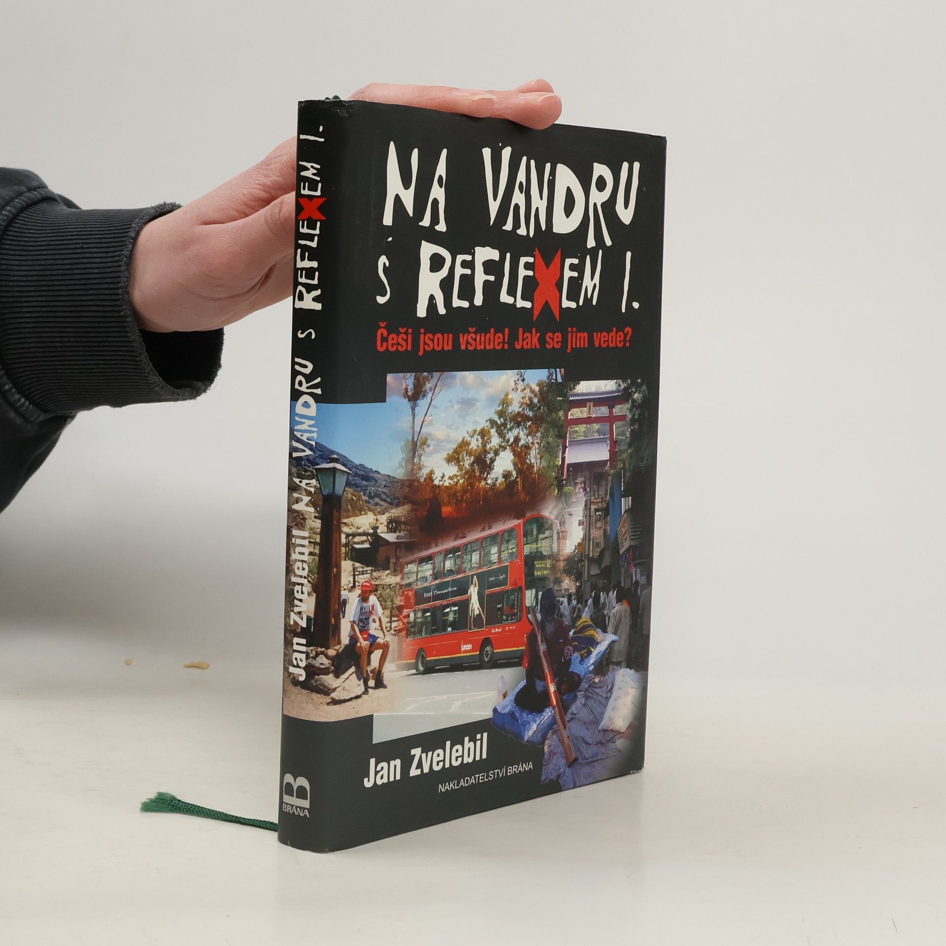 Jan Zvelebil Na vandru s Reflexem I. : Češi jsou všude! Jak se jim vede?