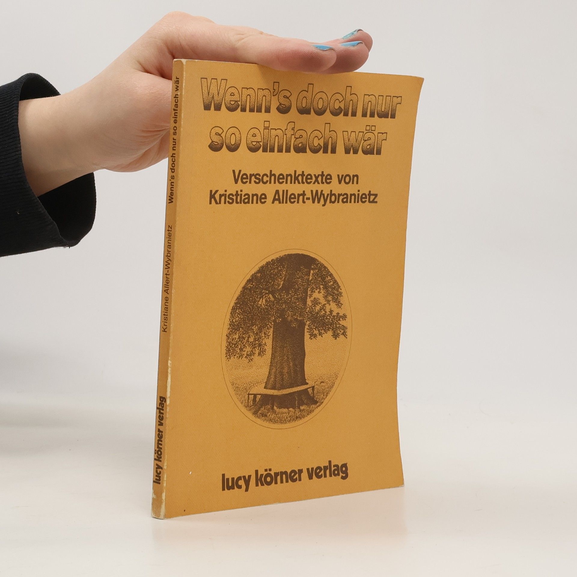 Kristiane Allert-Wybranietz Wenn's doch nur so einfach wär