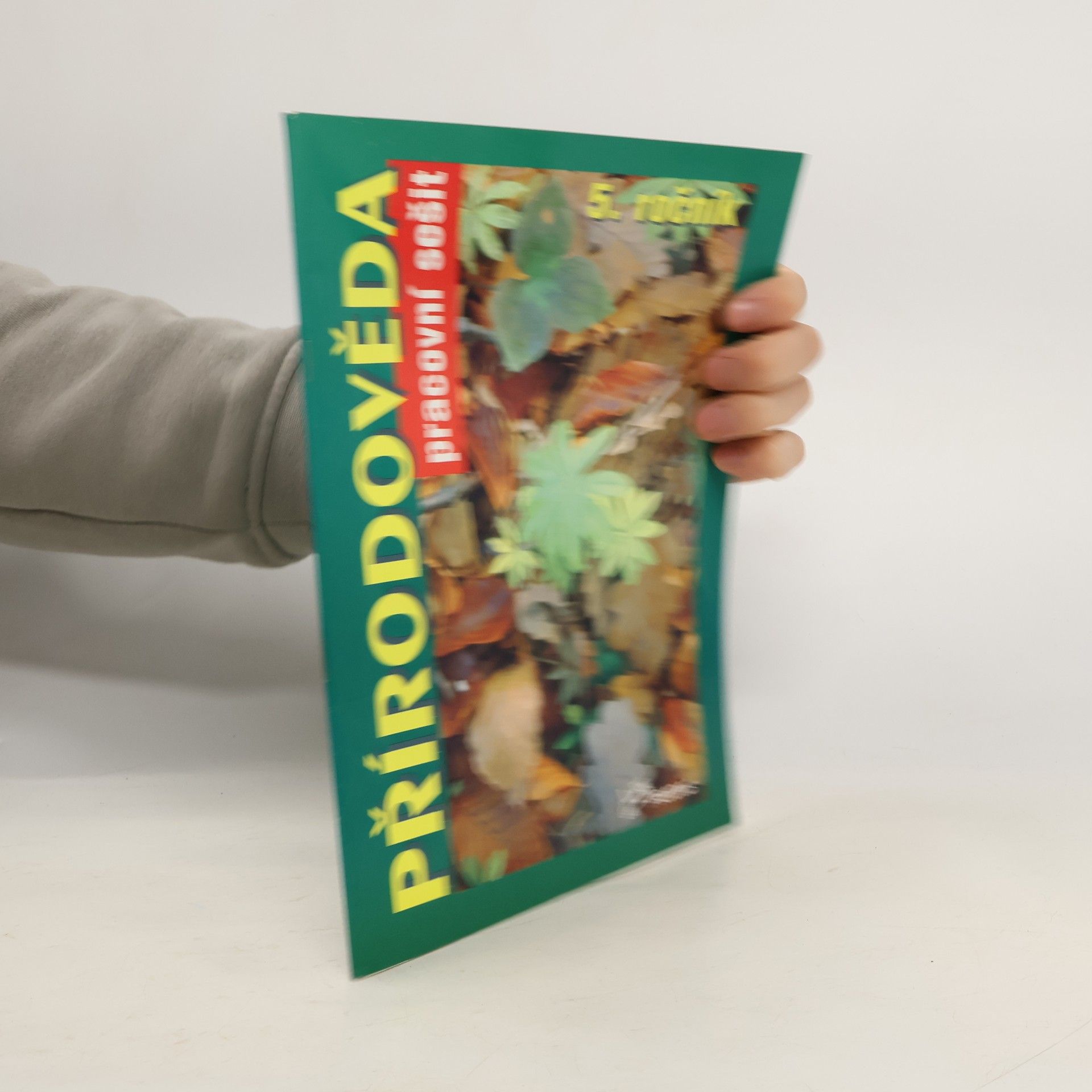 Jaroslav Jurčák Přírodověda 5 – Pracovní sešit