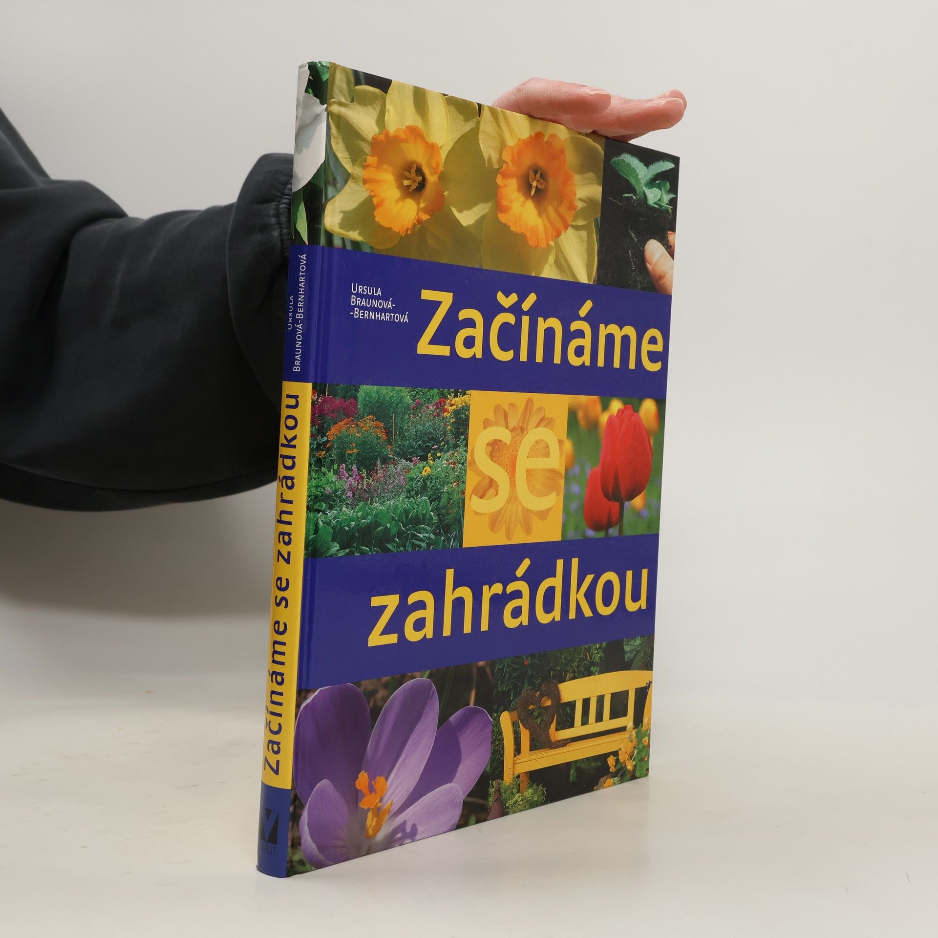Ursula BraunBernhart Začínáme se zahrádkou