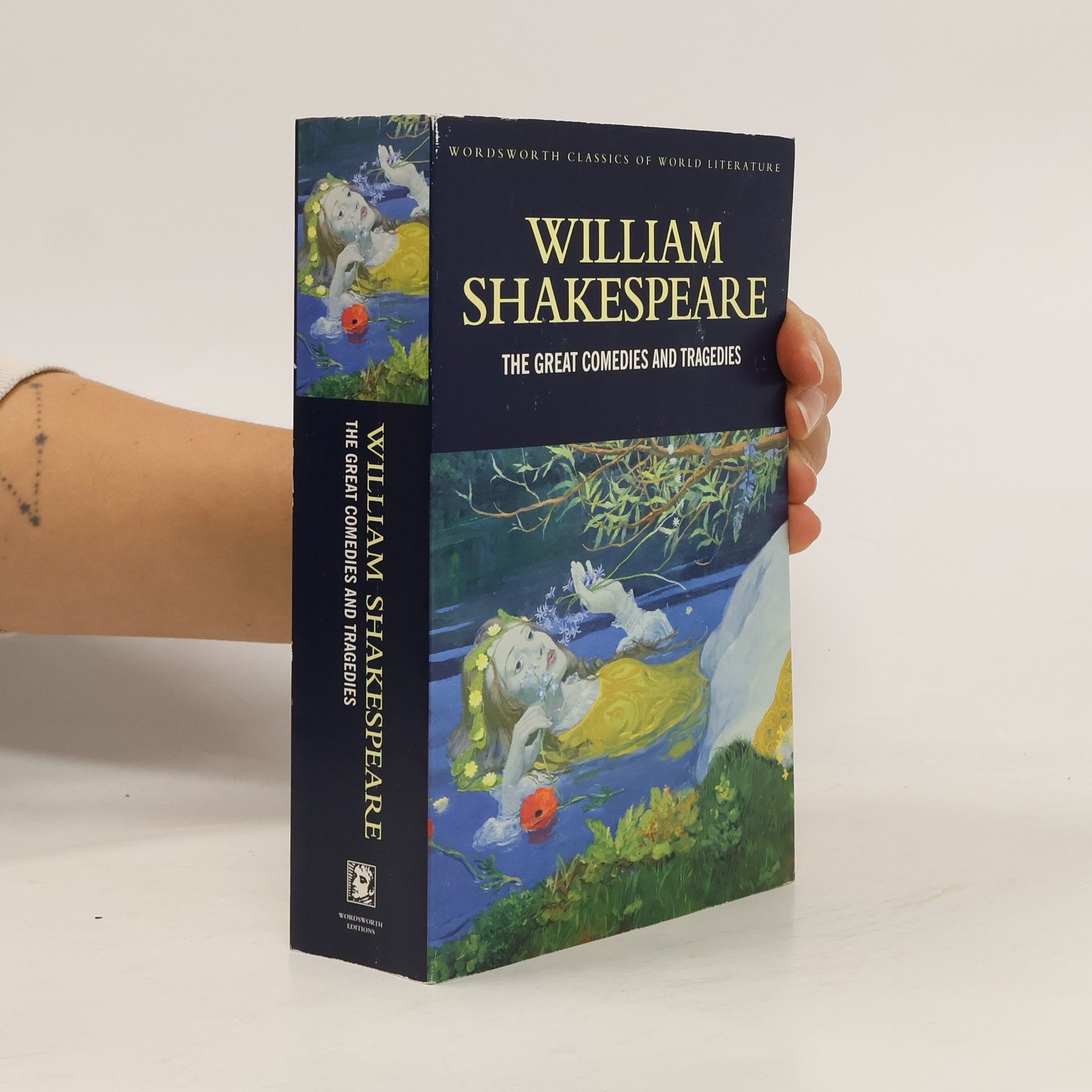 William Shakespeare The Great Comedies and Tragedies