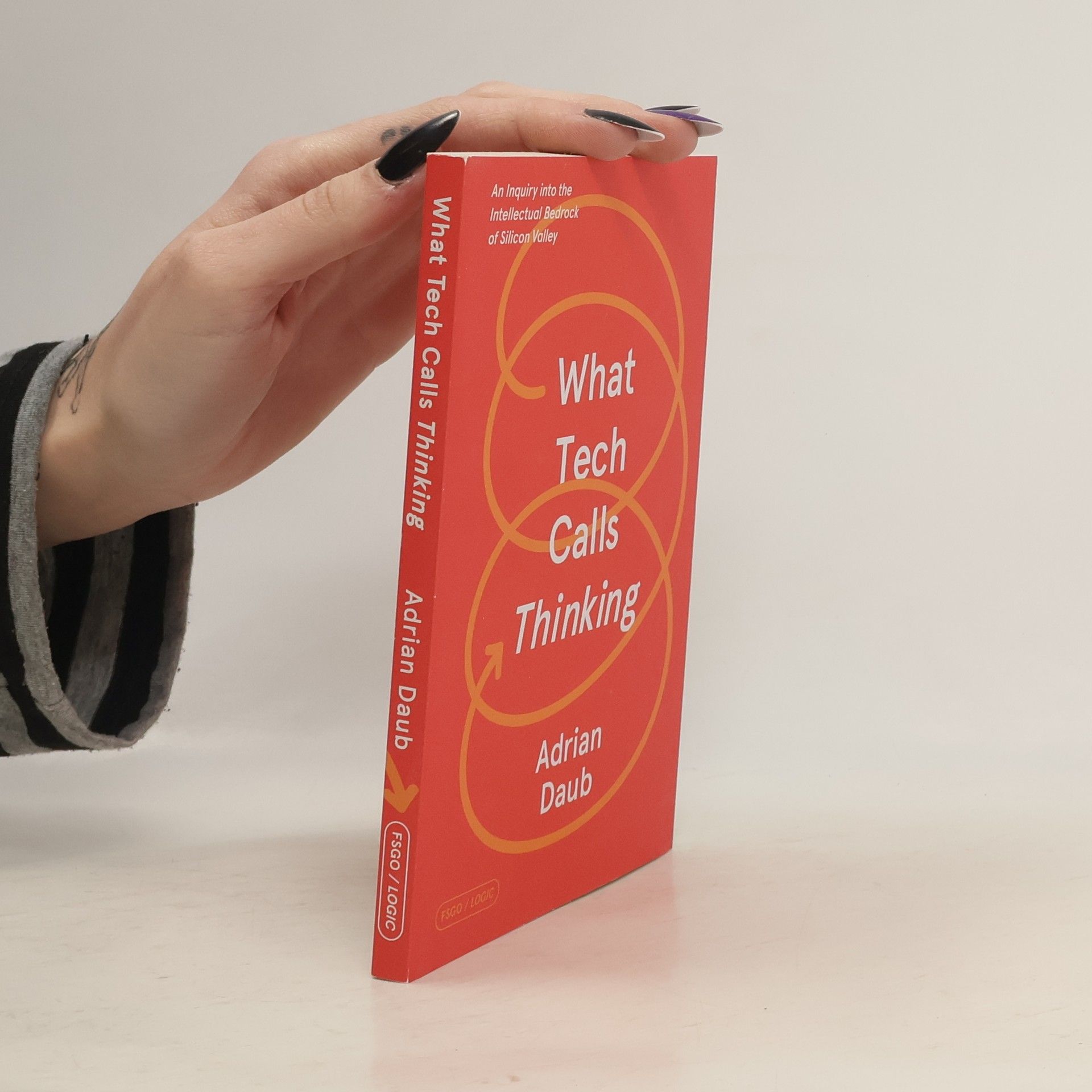 Adrian Daub What Tech Calls Thinking