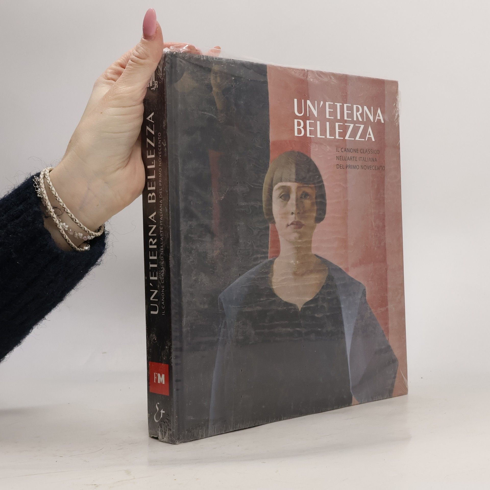 Un'eterna bellezza. Il canone classico nell'arte italiana del primo Novecento. Catalogo Della Mostra