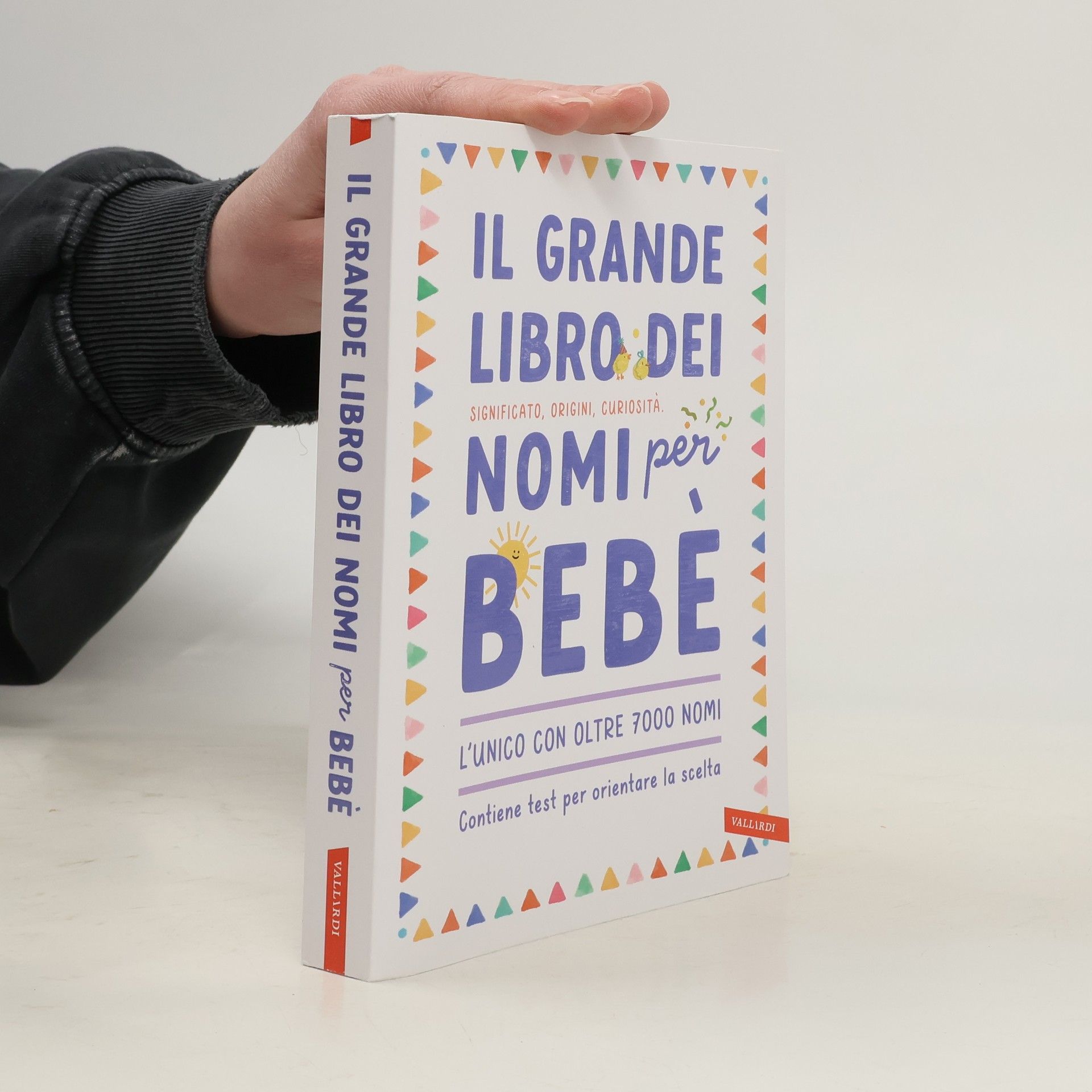 AA.VV. Il grande libro dei nomi per bebè. Significato, origini, curiosità. Oltre 7000 nomi per bambine e bambini
