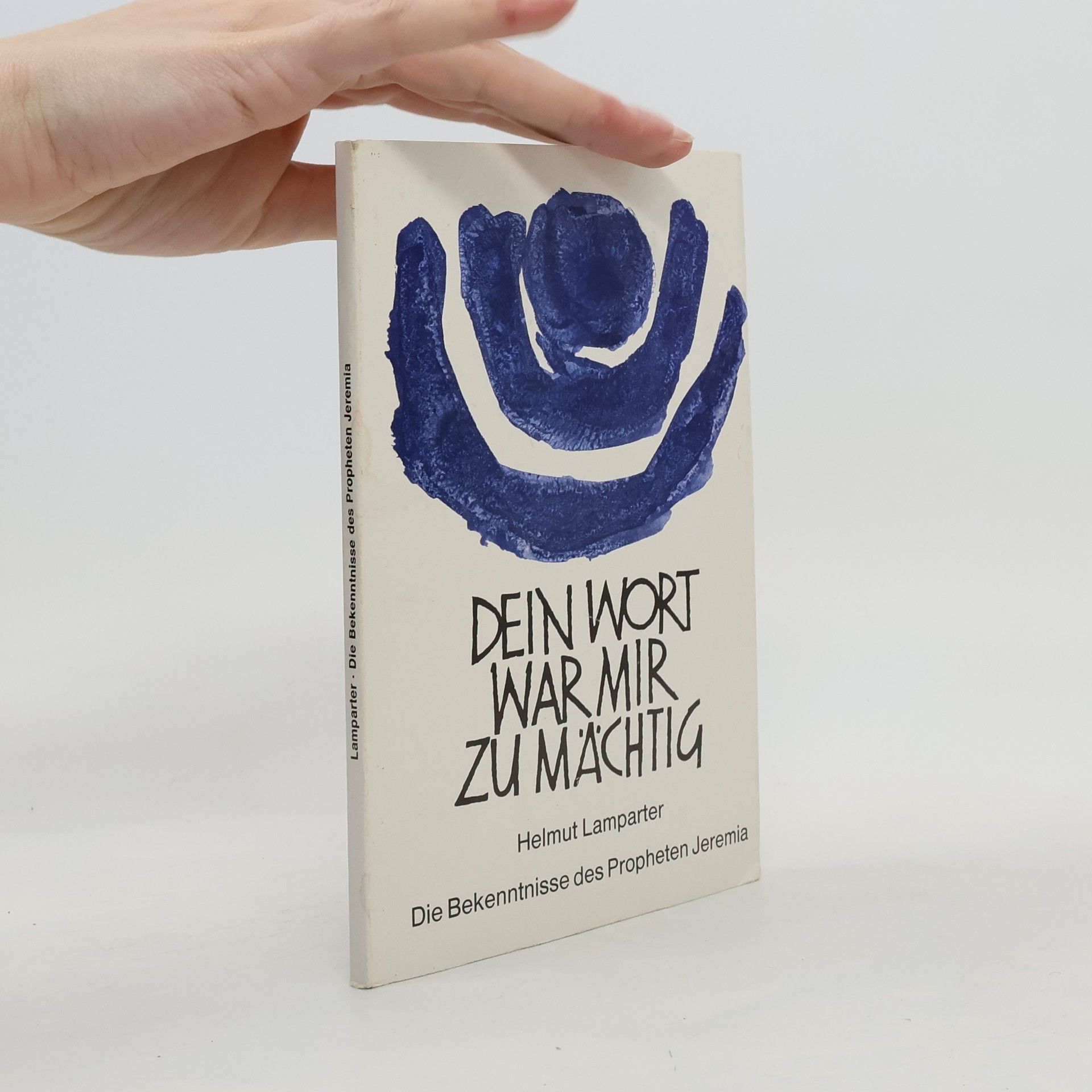 Helmut Lamparter Dein Wort war mir zu mächtig