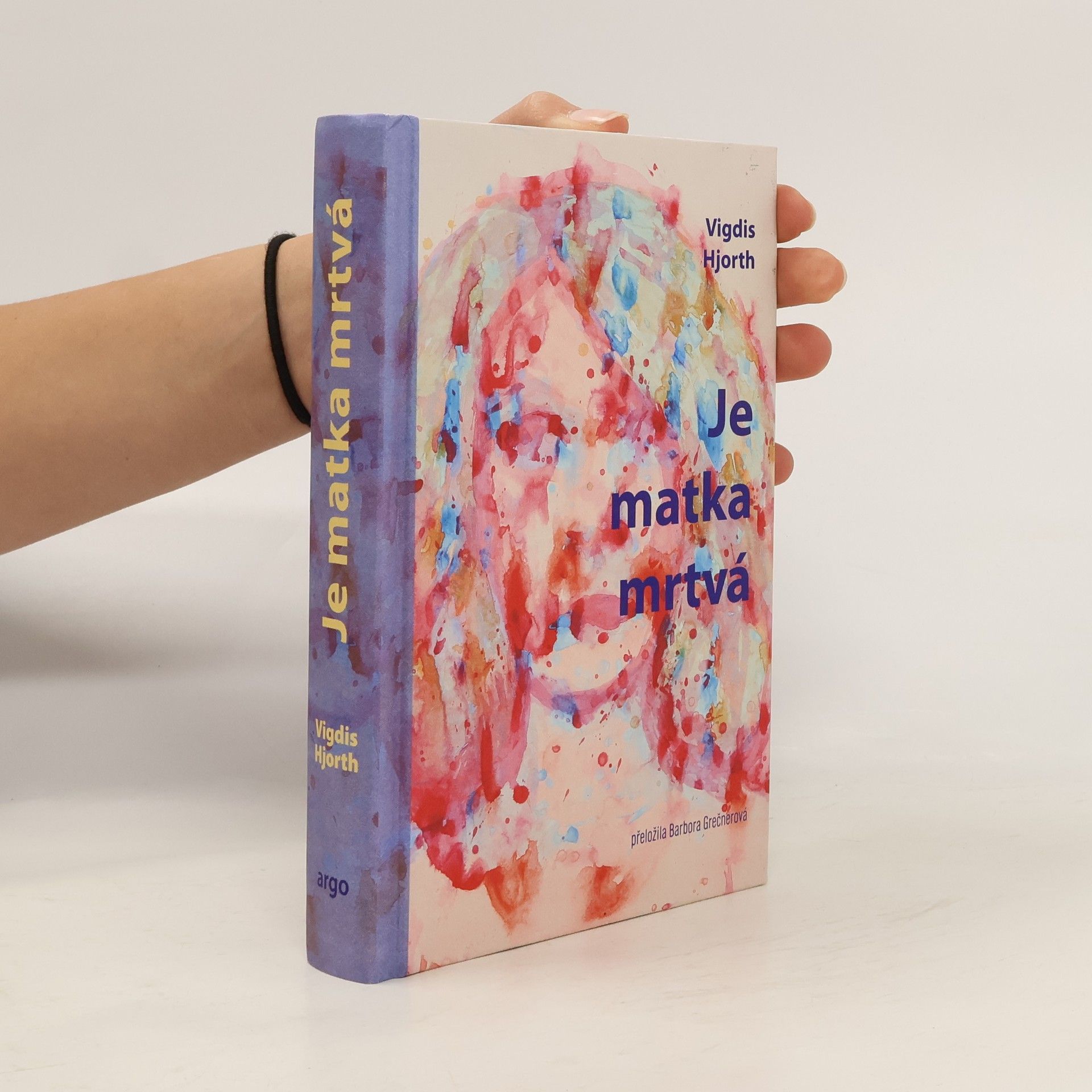 Vigdis Hjorth Je matka mrtvá