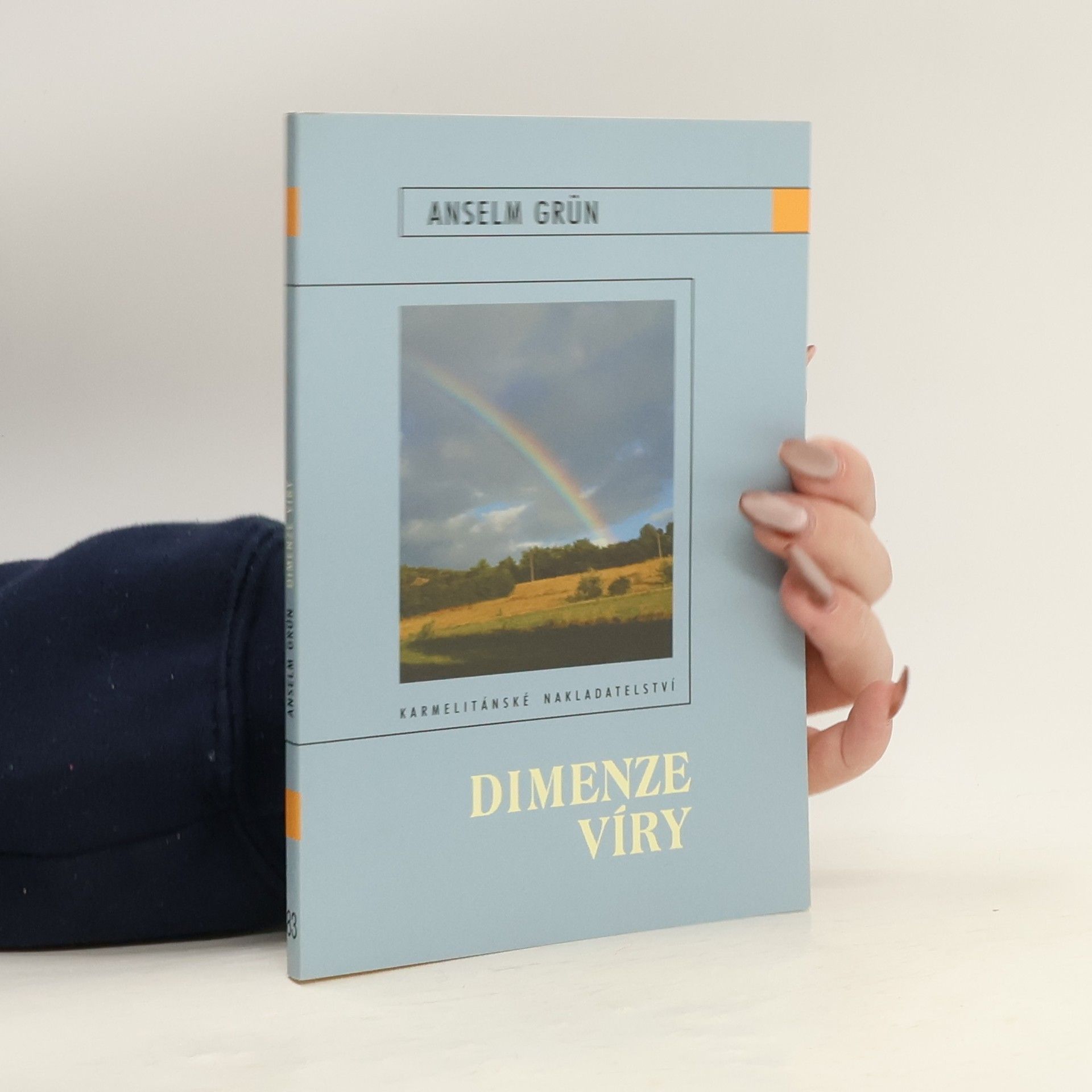 Anselm Grün Dimenze víry