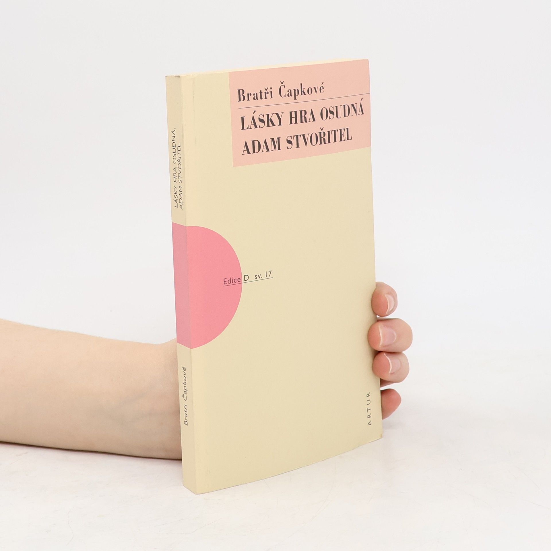 Karel Čapek Lásky hra osudná / Adam Stvořitel