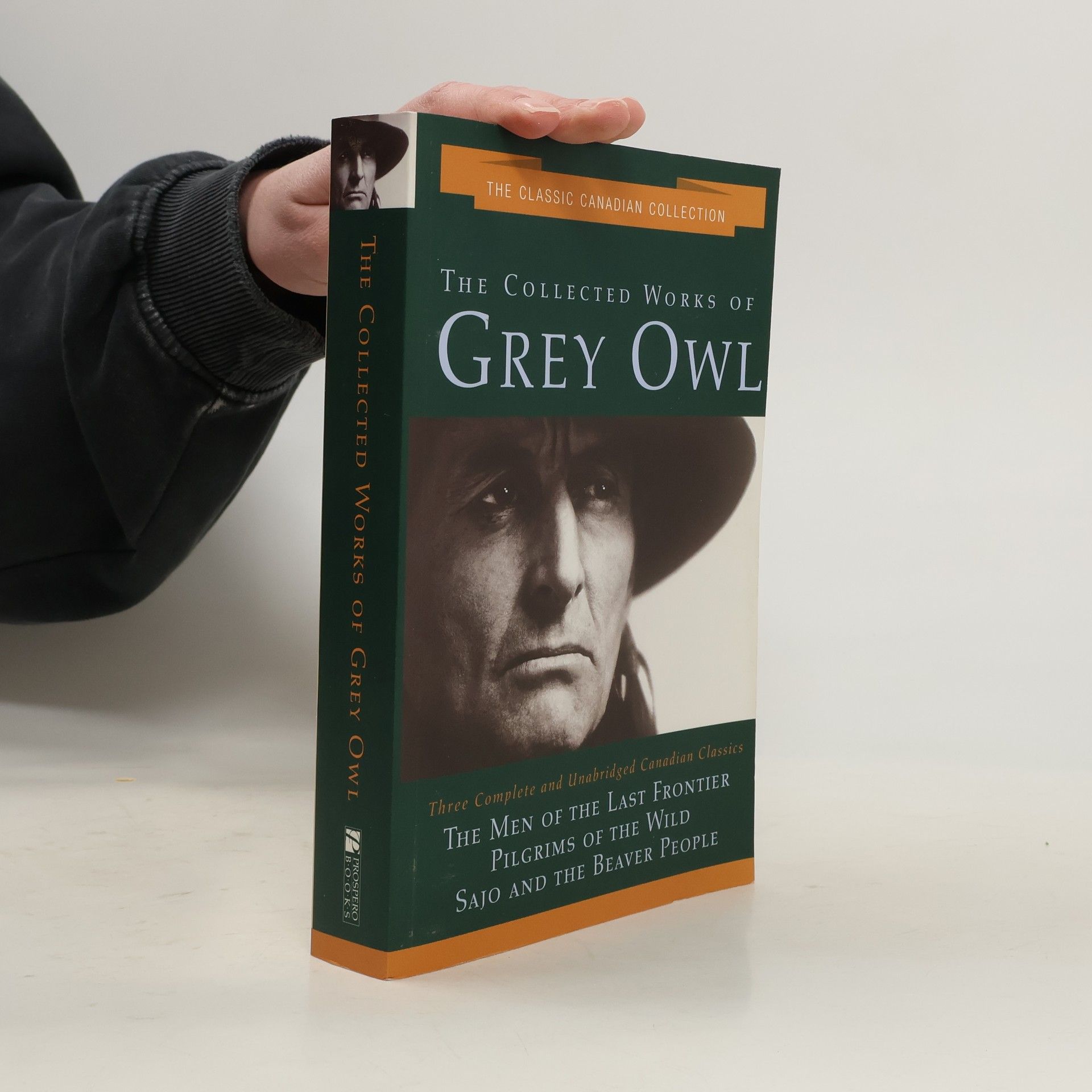 Grey Owl The Collected Works of Grey Owl