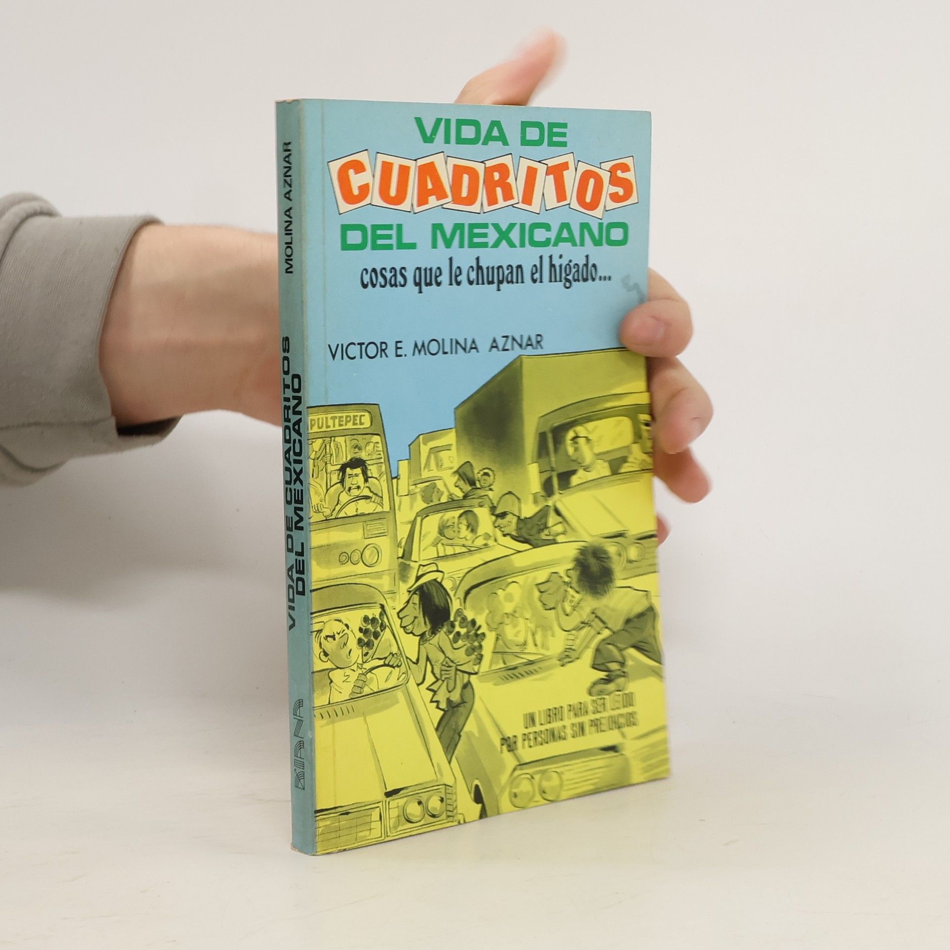 Victor E. Molina Aznar Vida de cuadritos del mexicano