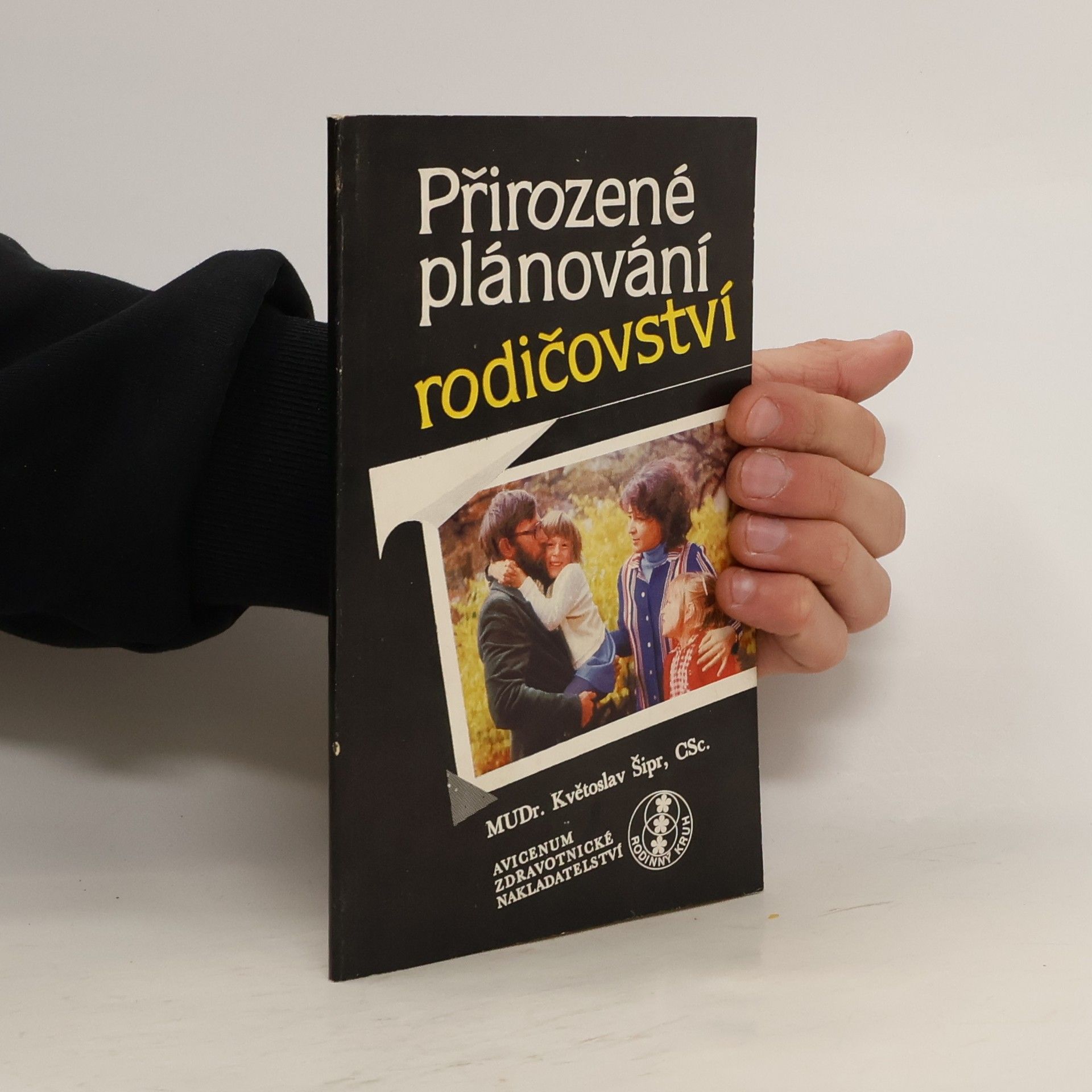 Květoslav Šipr Přirozené plánování rodičovství
