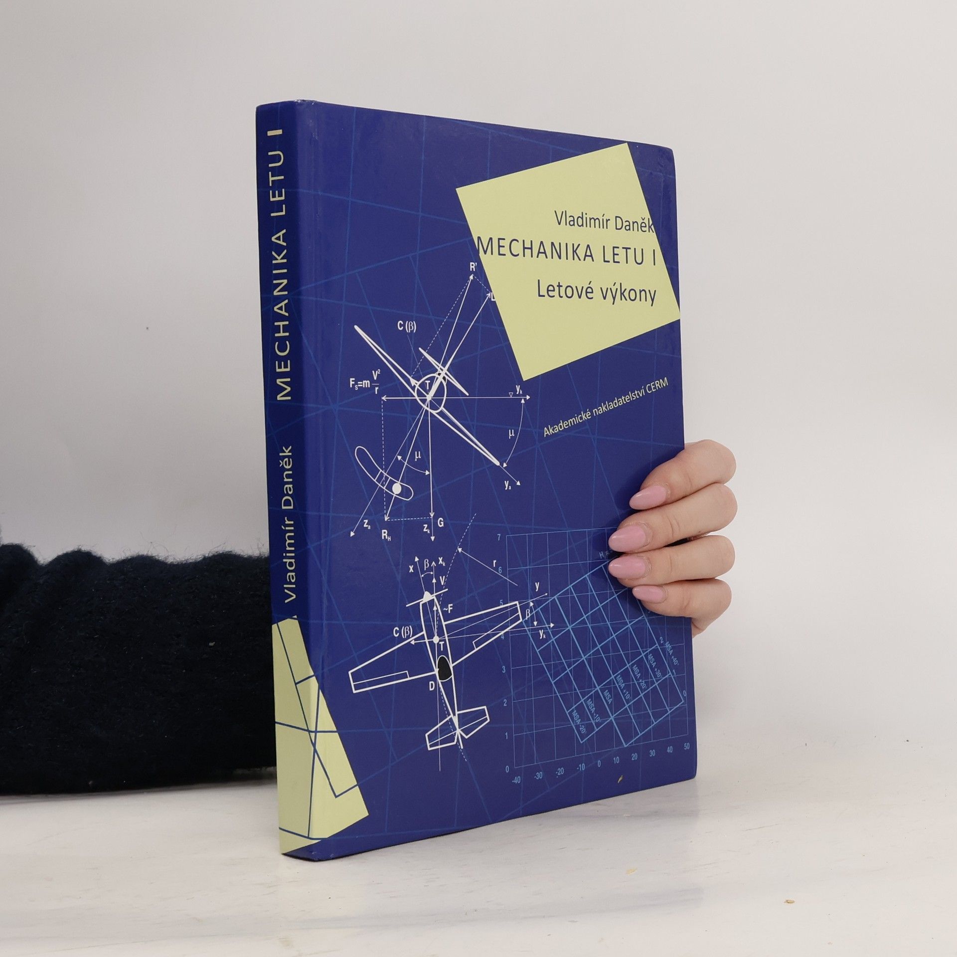 Vladimír Daněk Mechanika letu I. Letové výkony