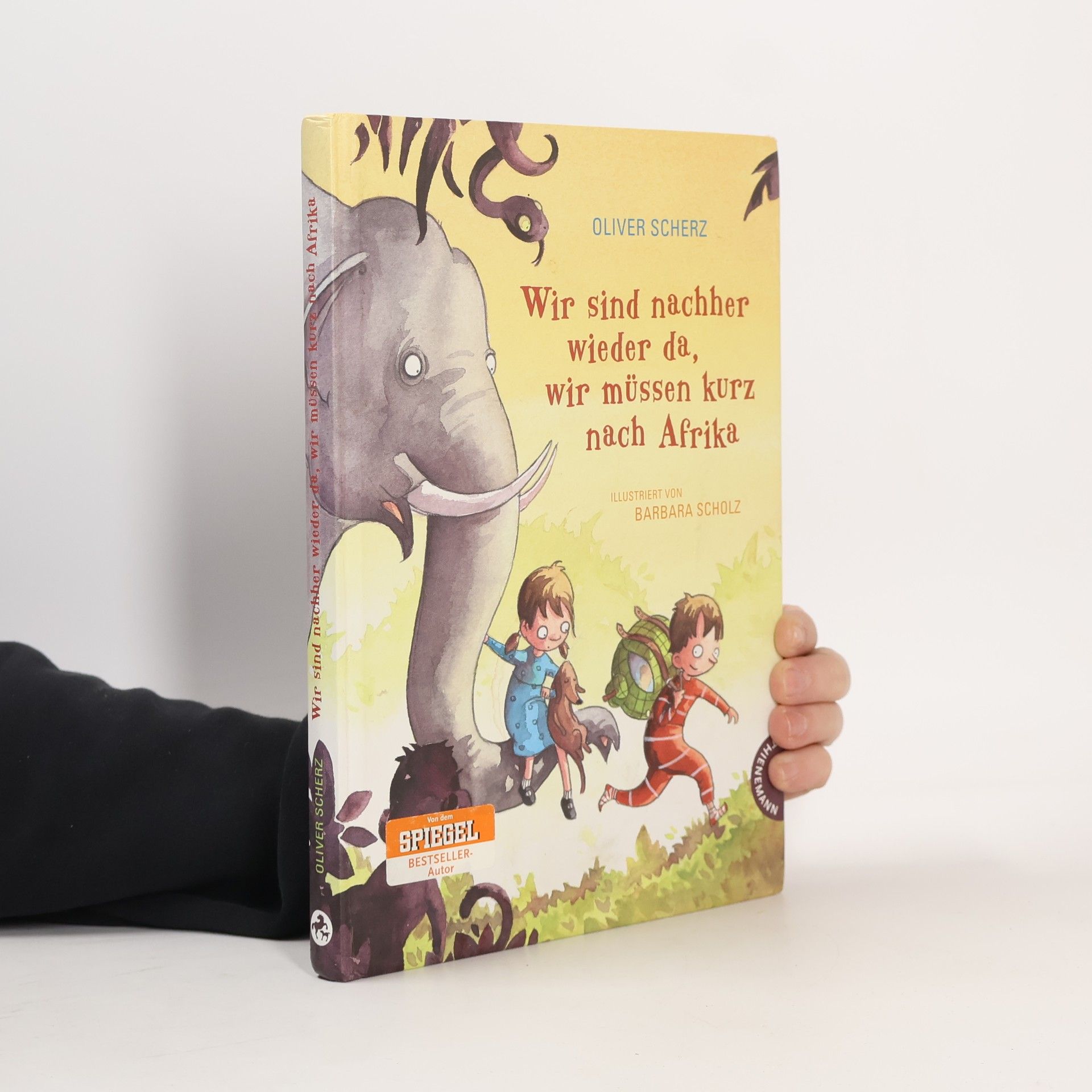 Oliver Scherz Wir sind nachher wieder da, wir müssen kurz nach Afrika