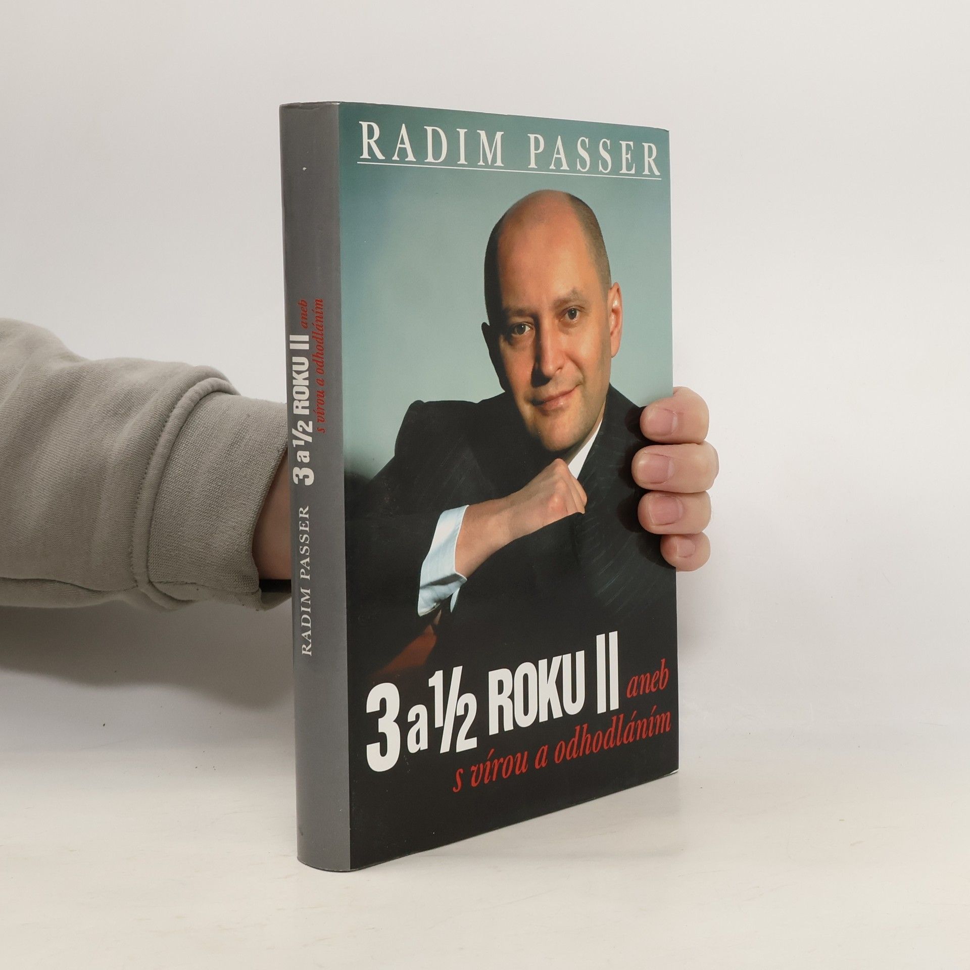 Radim Passer 3 a 1/2 roku II aneb S vírou a odhodláním