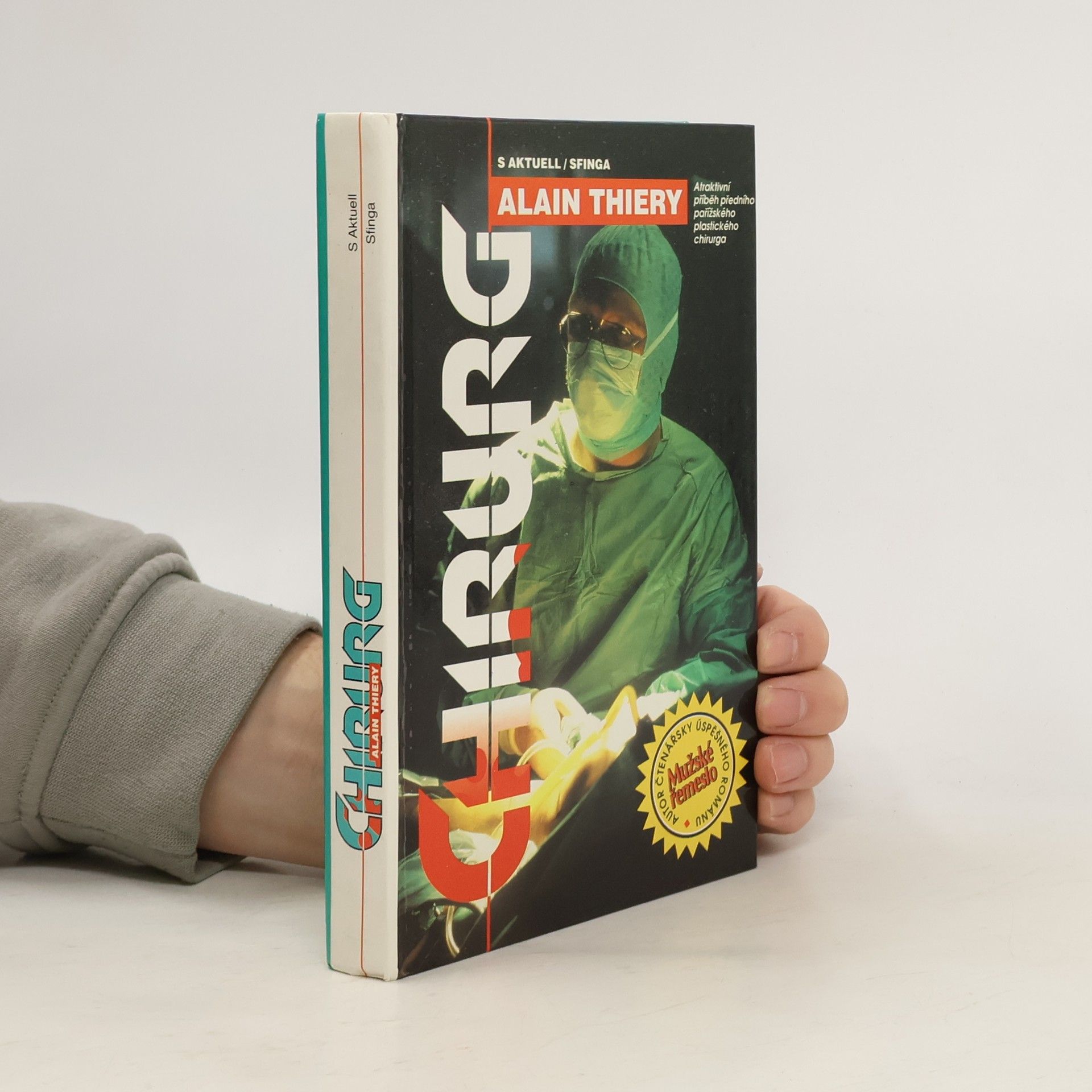 Alain Thiéry Chirurg. Atraktivní příběh předního pařížského plastického chirurga