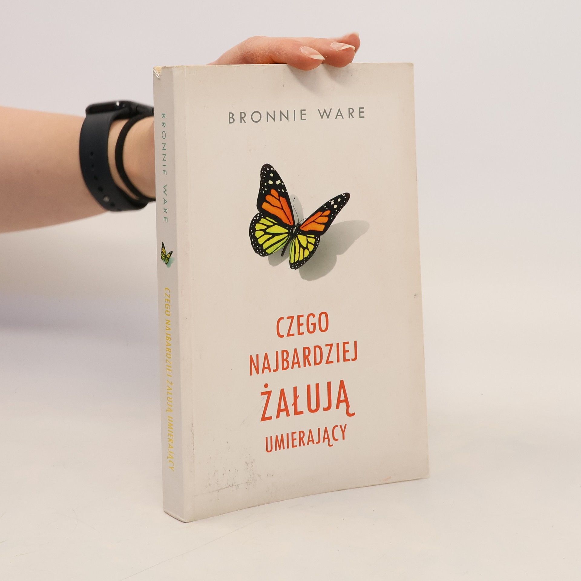 Bronnie Ware Czego najbardziej żałują umierający