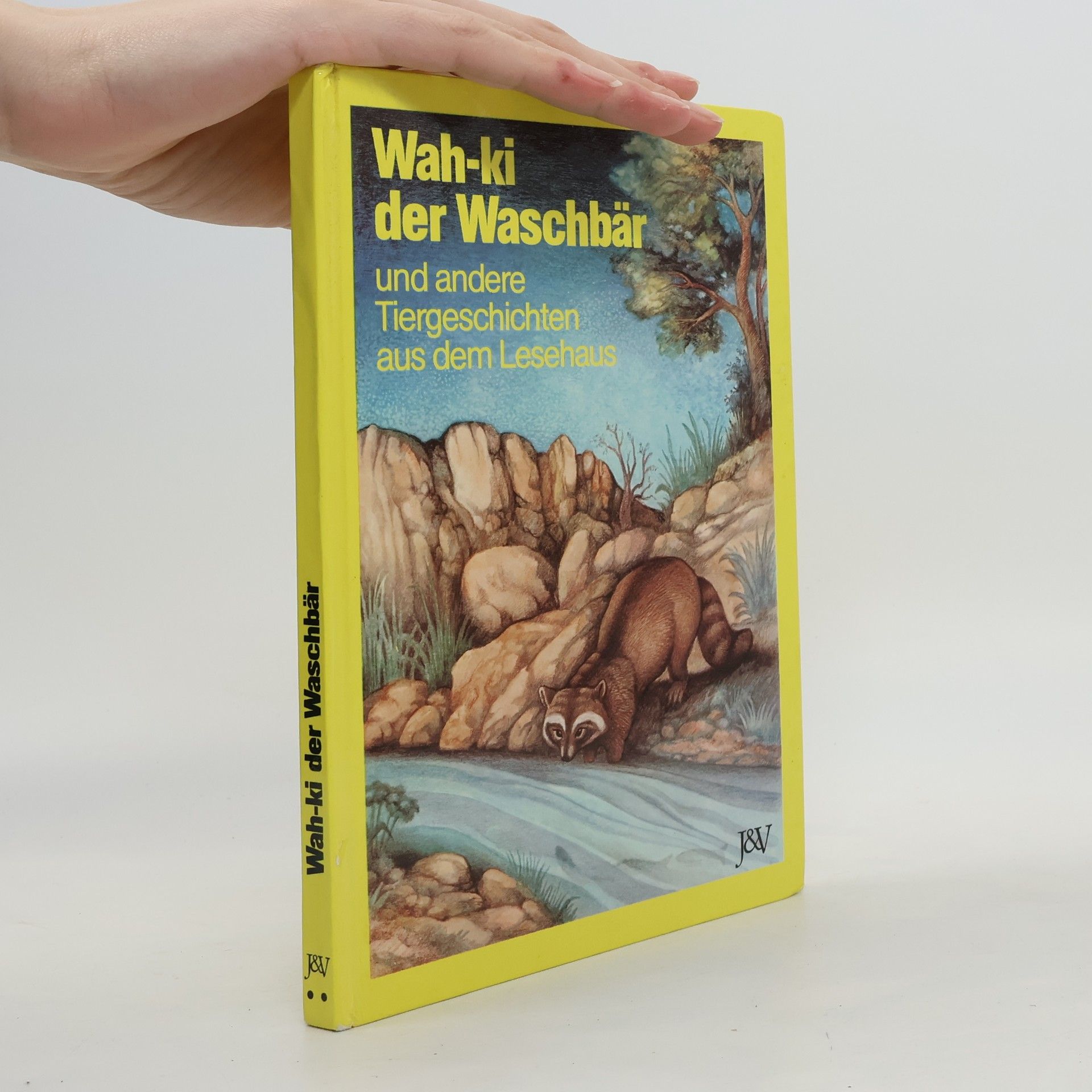 Vera Ferra-Mikura Wah-ki, der Waschbär und andere Tiergeschichten