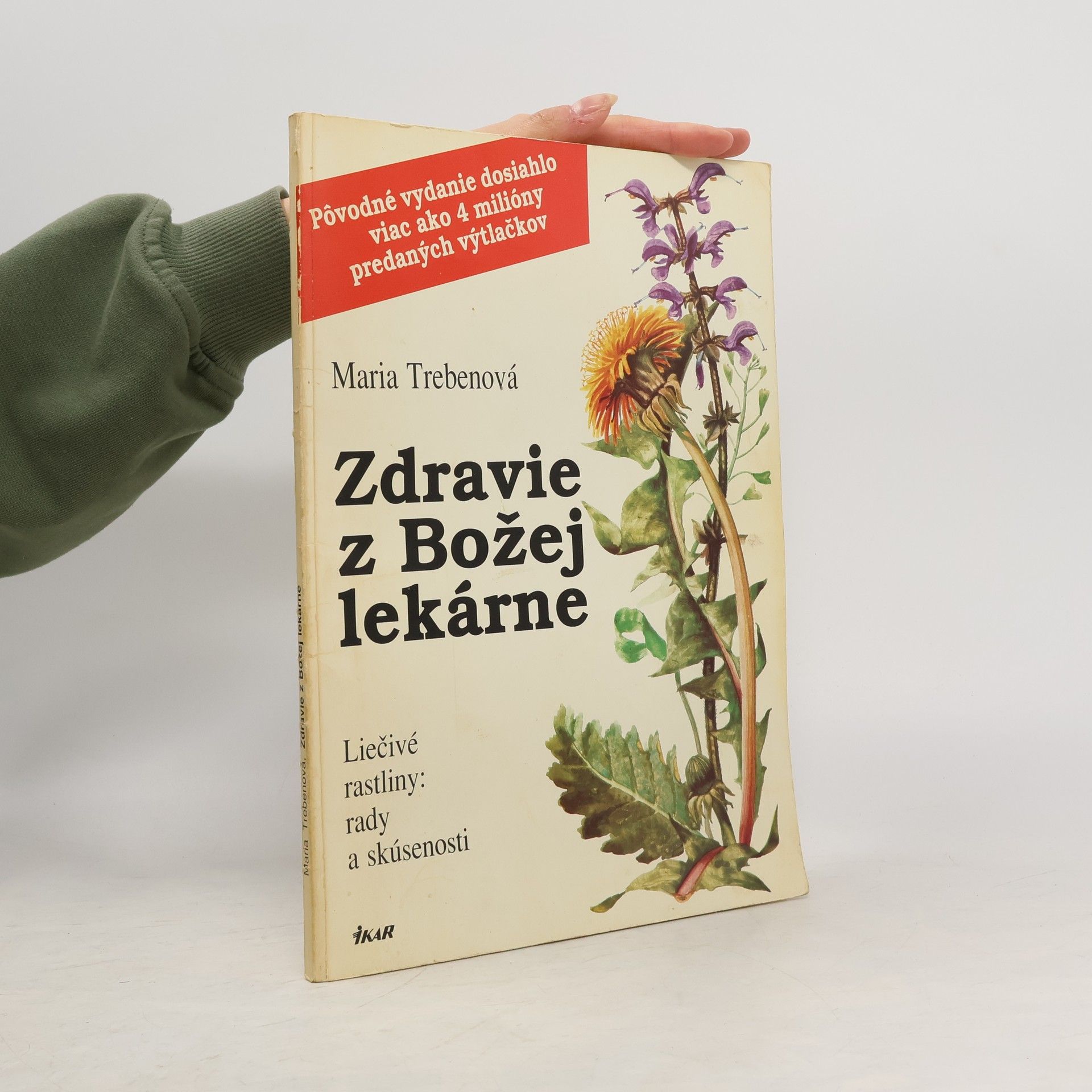 Maria Treben Zdravie z Božej lekárne: Liečivé rastliny: rady a skúsenosti