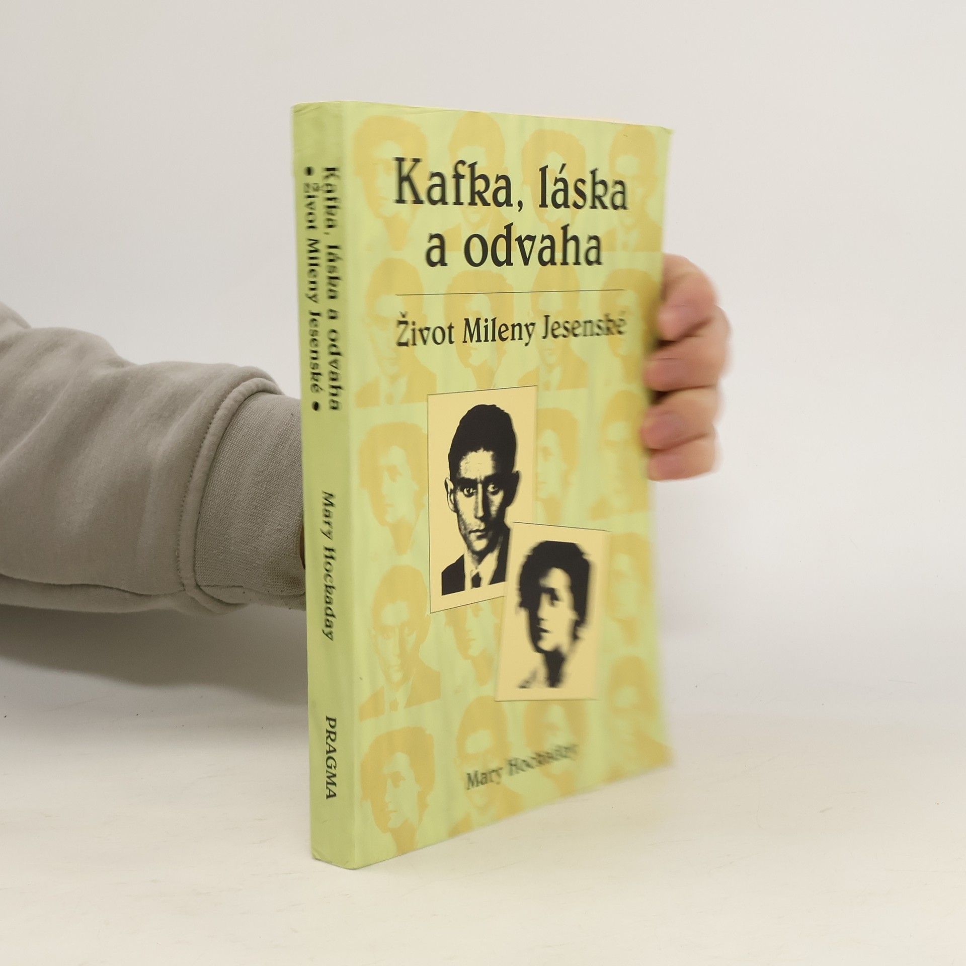 Mary Hockaday Kafka, láska a odvaha. Život Mileny Jesenské
