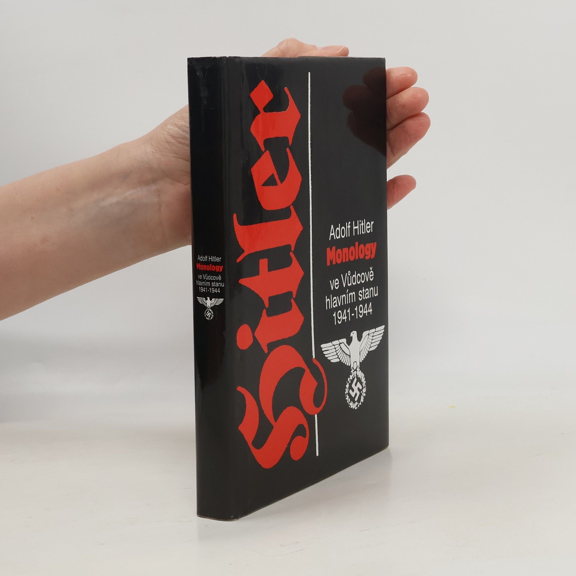 Adolf Hitler Monology ve Vůdcově hlavním stanu 1941-1944