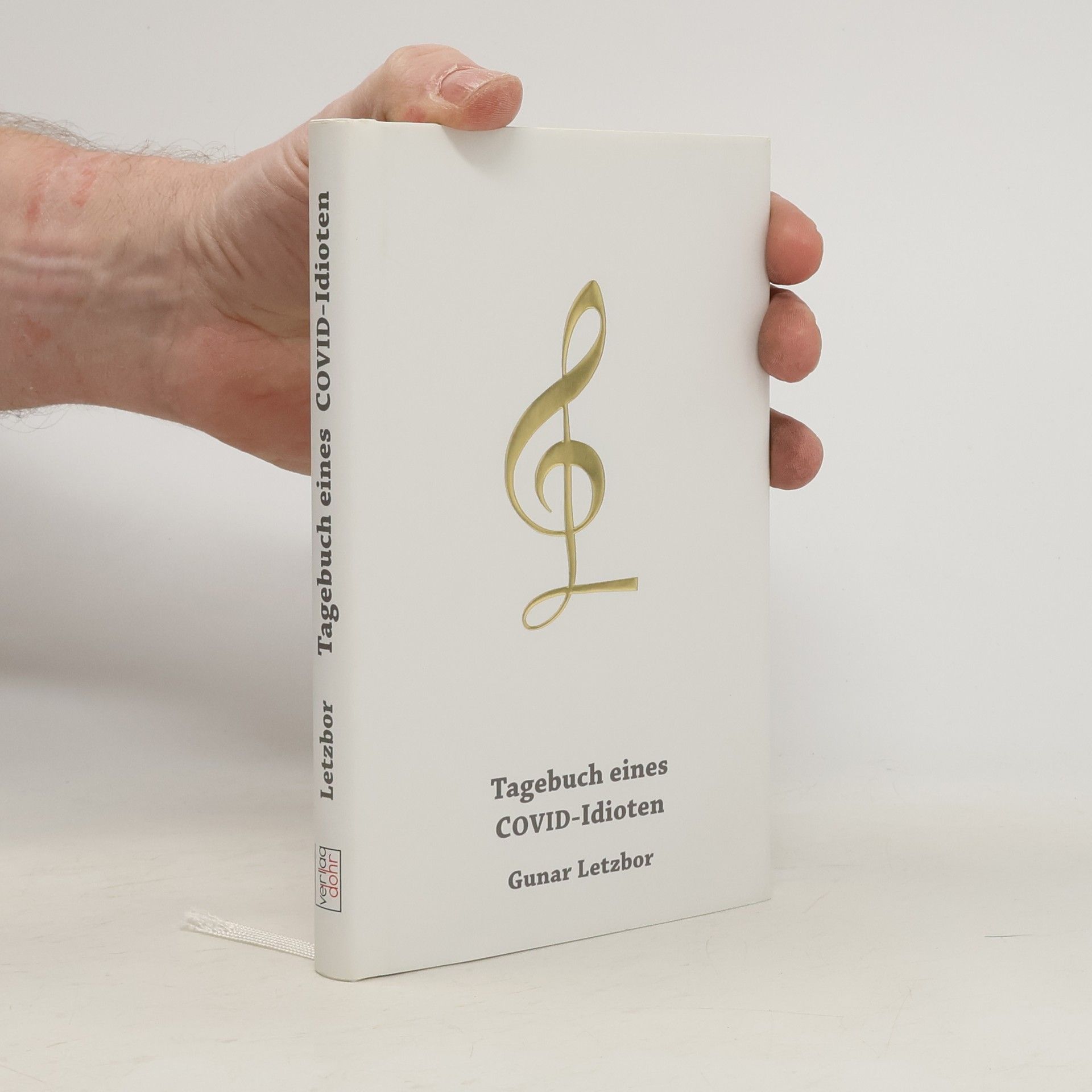 Gunar Letzbor Tagebuch eines COVID-Idioten