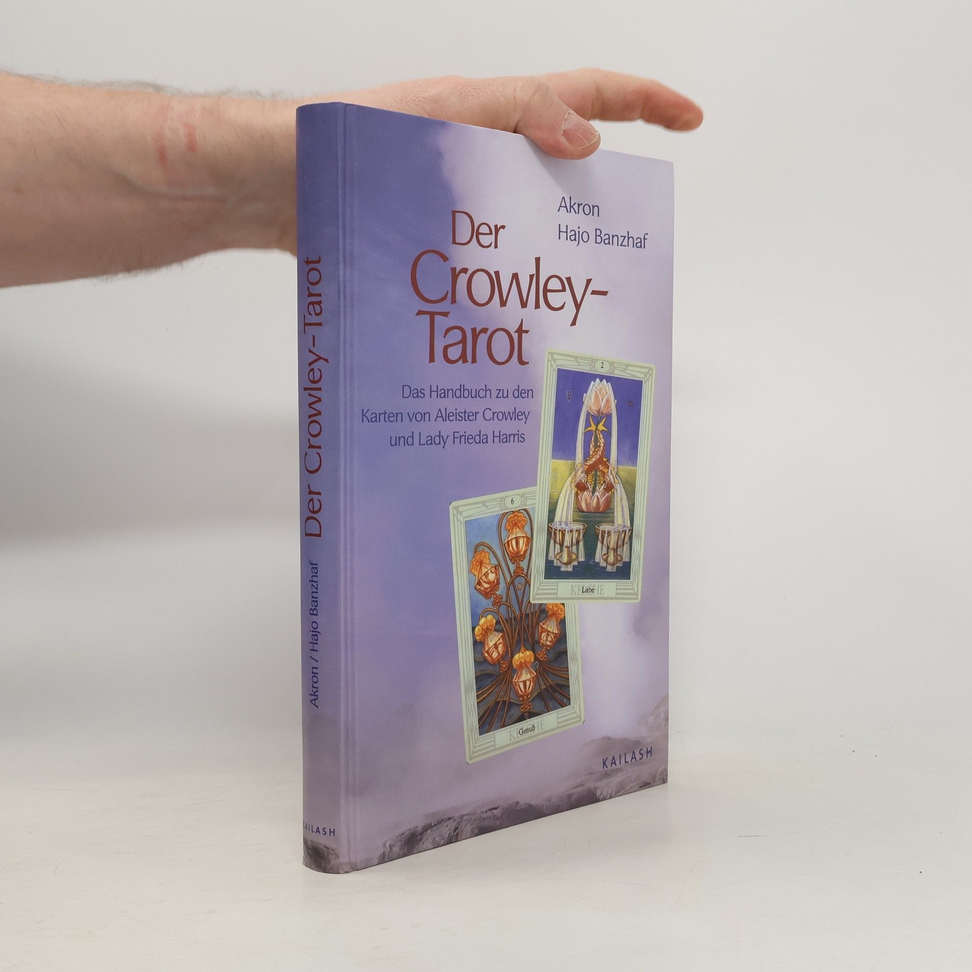 Akron Der Crowley Tarot. Das Handbuch zu den Karten von Aleister Crowley und Lady Frieda Harris