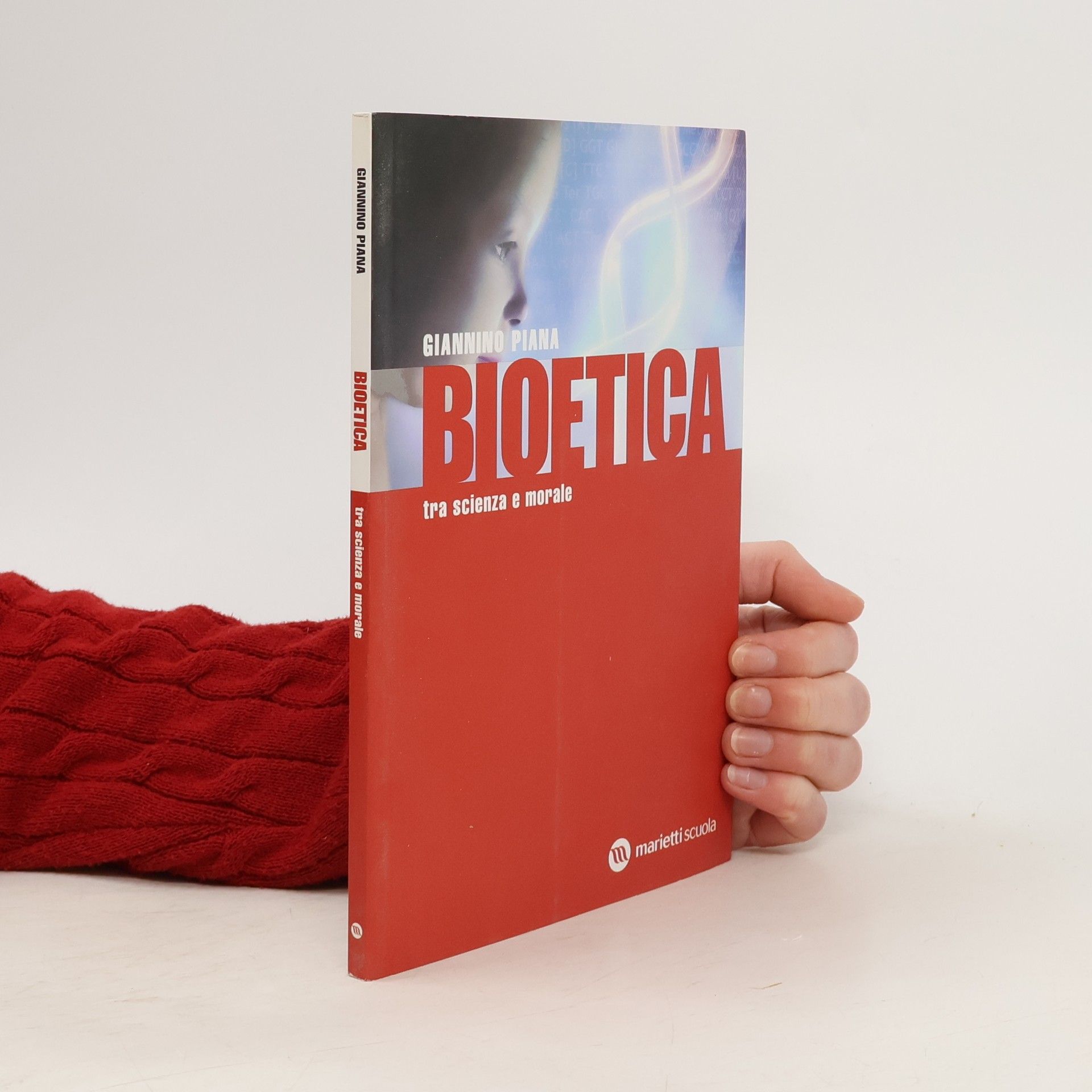 Giannino Piana Bioetica. Tra scienza e morale. Per le Scuole superiori