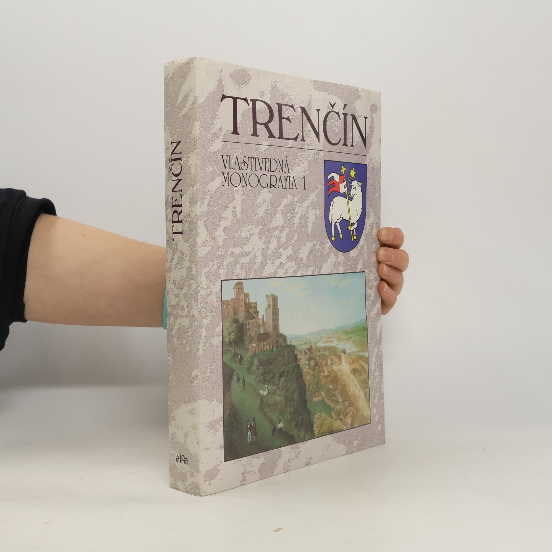 Trenčín : vlastivedná monografia. 1.