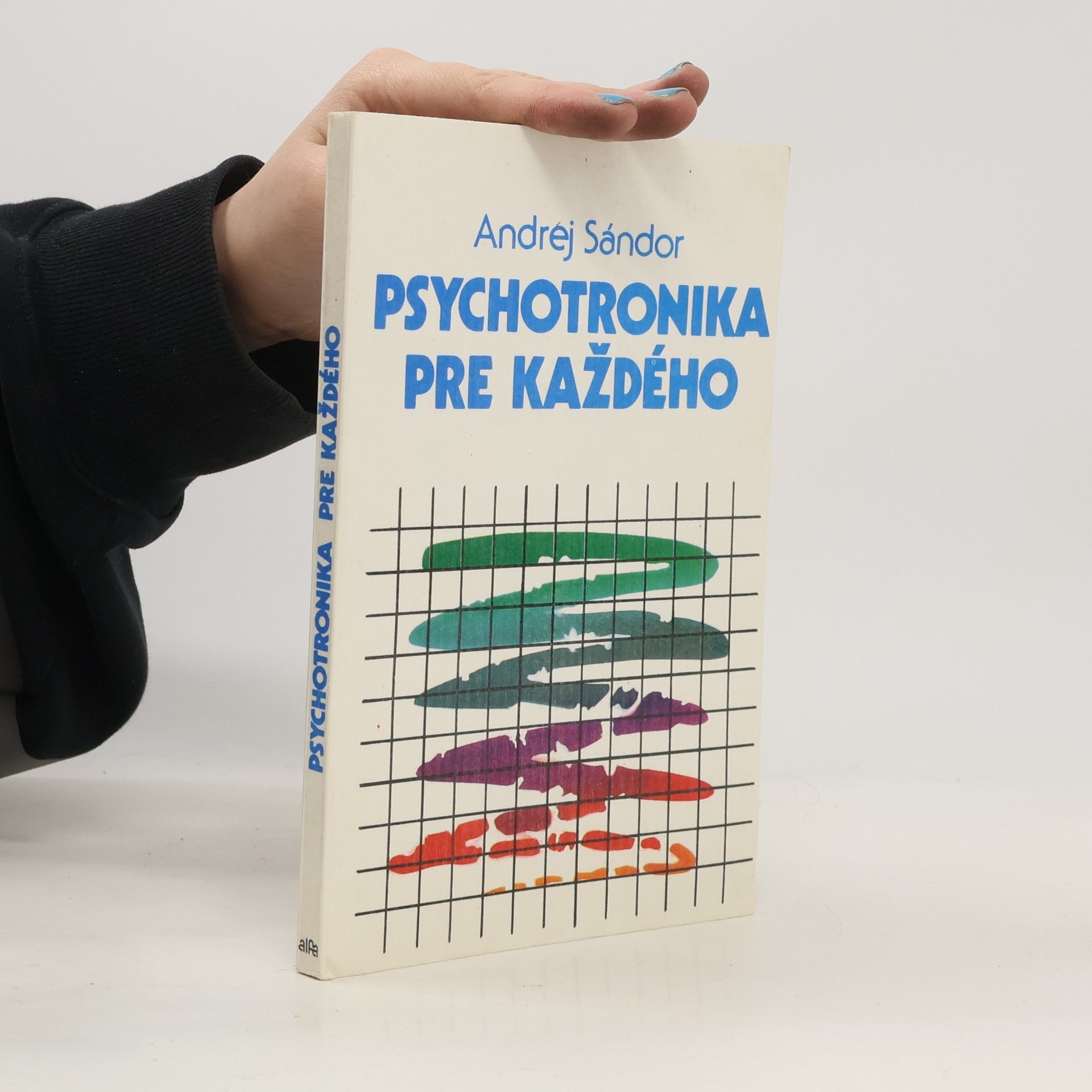 Andrej Sándor Psychotronika pre každého