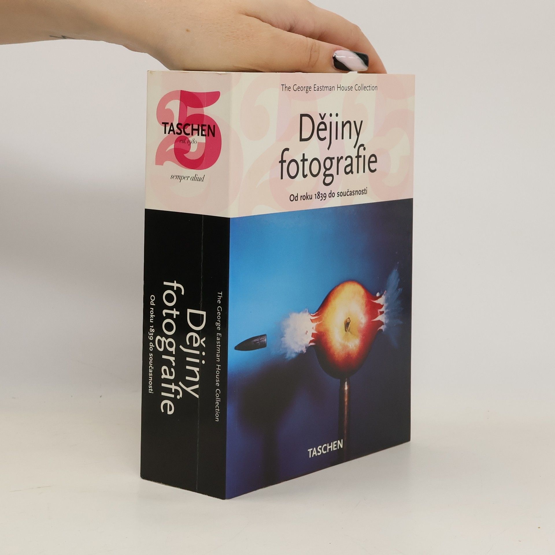 Kolektív autorov Dějiny fotografie : od roku 1839 do současnosti