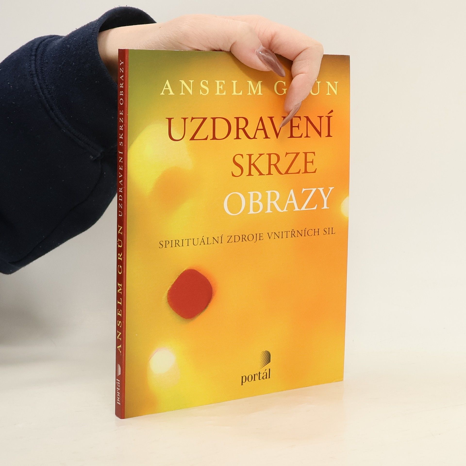 Anselm Grün Uzdravení skrze obrazy : spirituální zdroje vnitřních sil